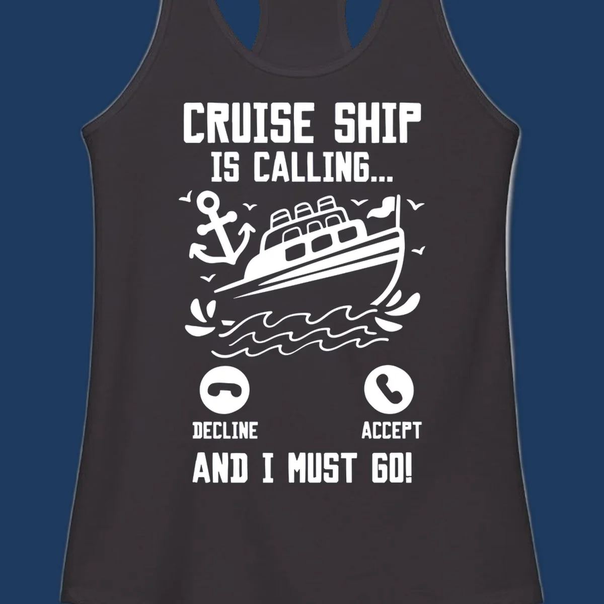 Humorous cruise ship calling design with phone accept/decline buttons and nautical graphics illustrating the irresistible pull to cruise