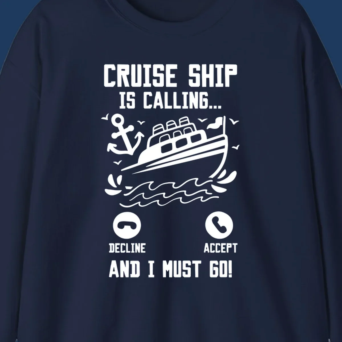 Humorous cruise ship calling design with phone accept/decline buttons and nautical graphics illustrating the irresistible pull to cruise
