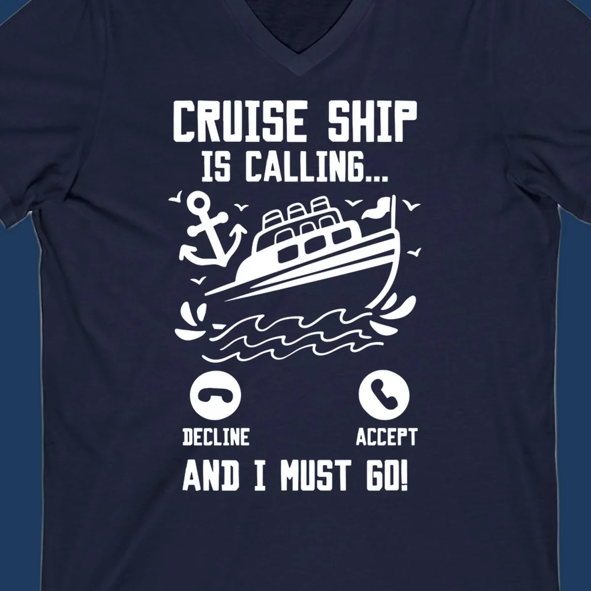 Humorous cruise ship calling design with phone accept/decline buttons and nautical graphics illustrating the irresistible pull to cruise