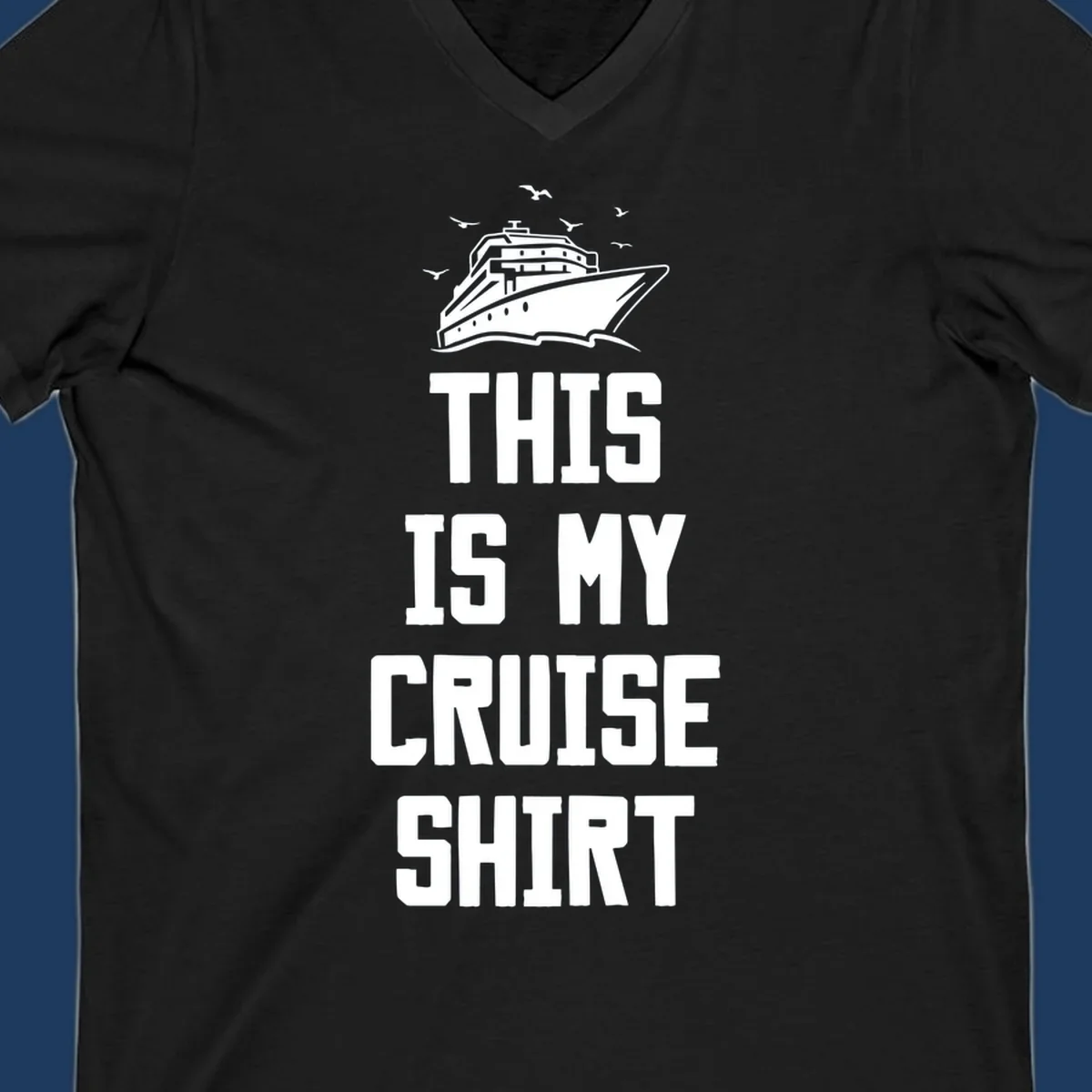 White cruise ship with seagulls and text reading 'This Is My Cruise Shirt' on gray background