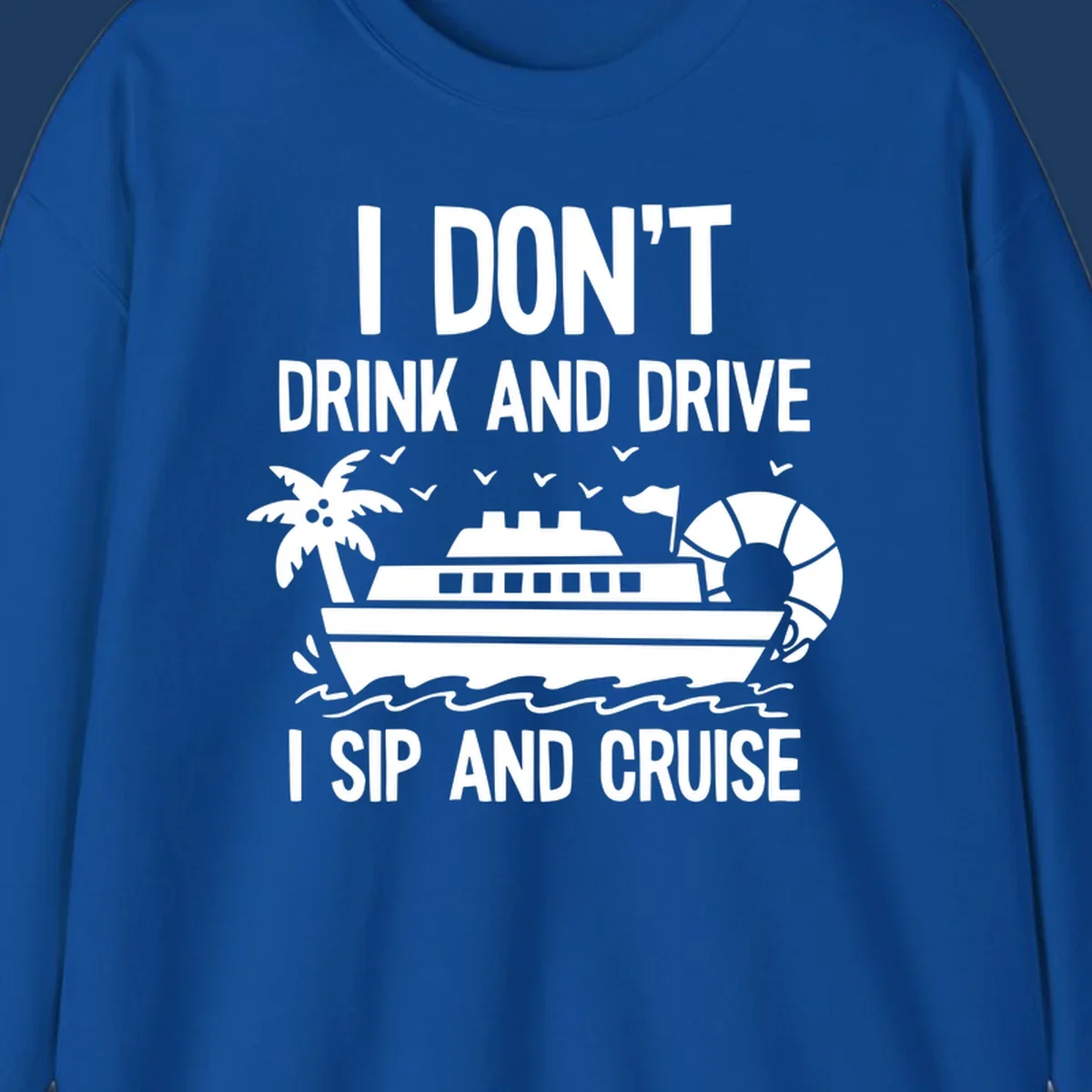 Sip and cruise funny design with cruise ship, palm tree, and ocean waves with bold text humor