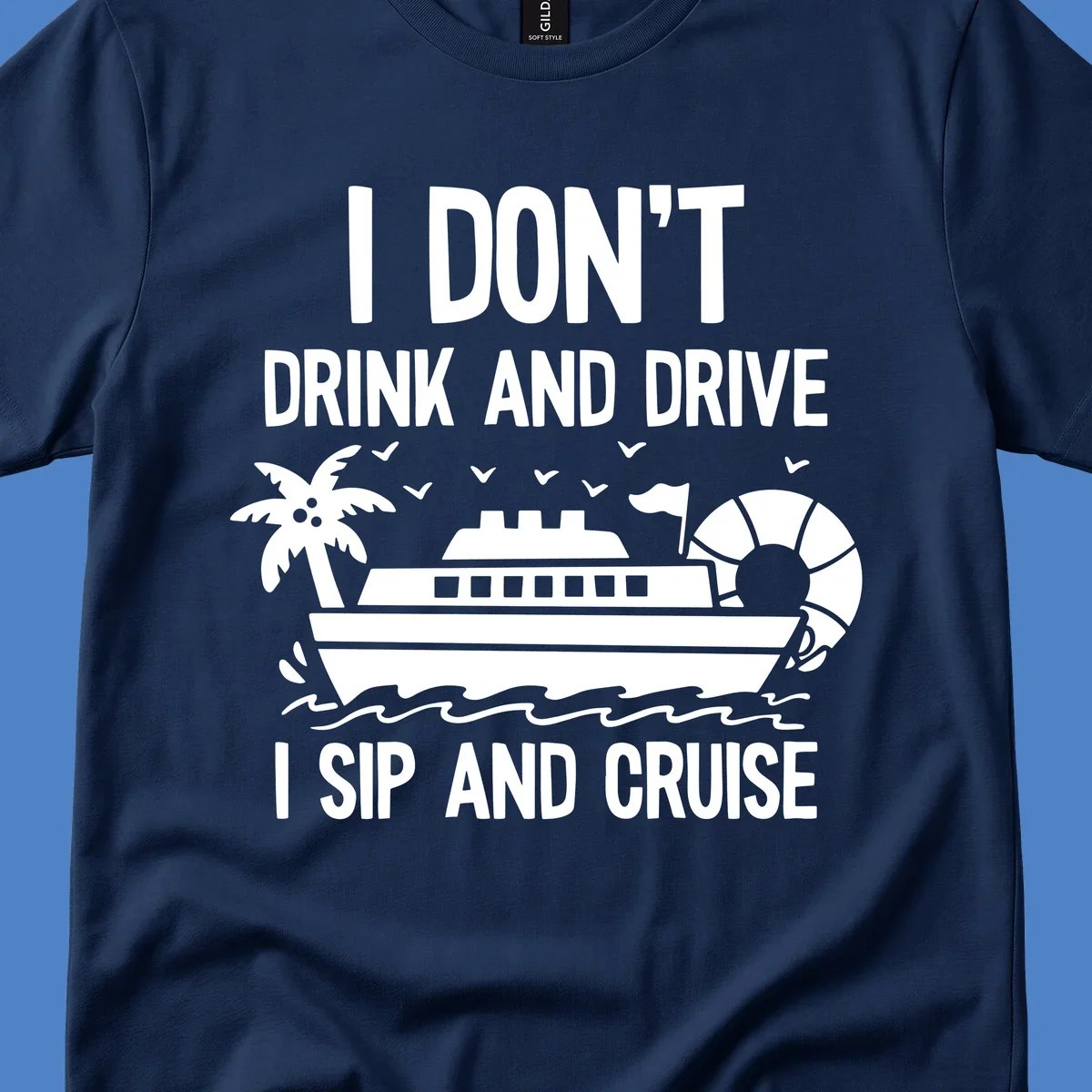 Sip and cruise funny design with cruise ship, palm tree, and ocean waves with bold text humor