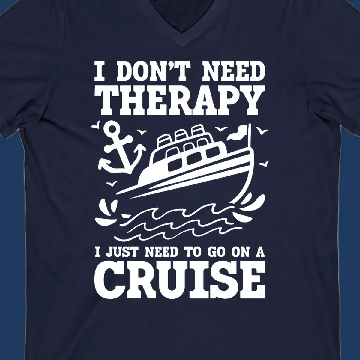 Therapy cruise escape design with cruise ship, anchor, waves and seagulls illustration with humorous text about needing a cruise vacation