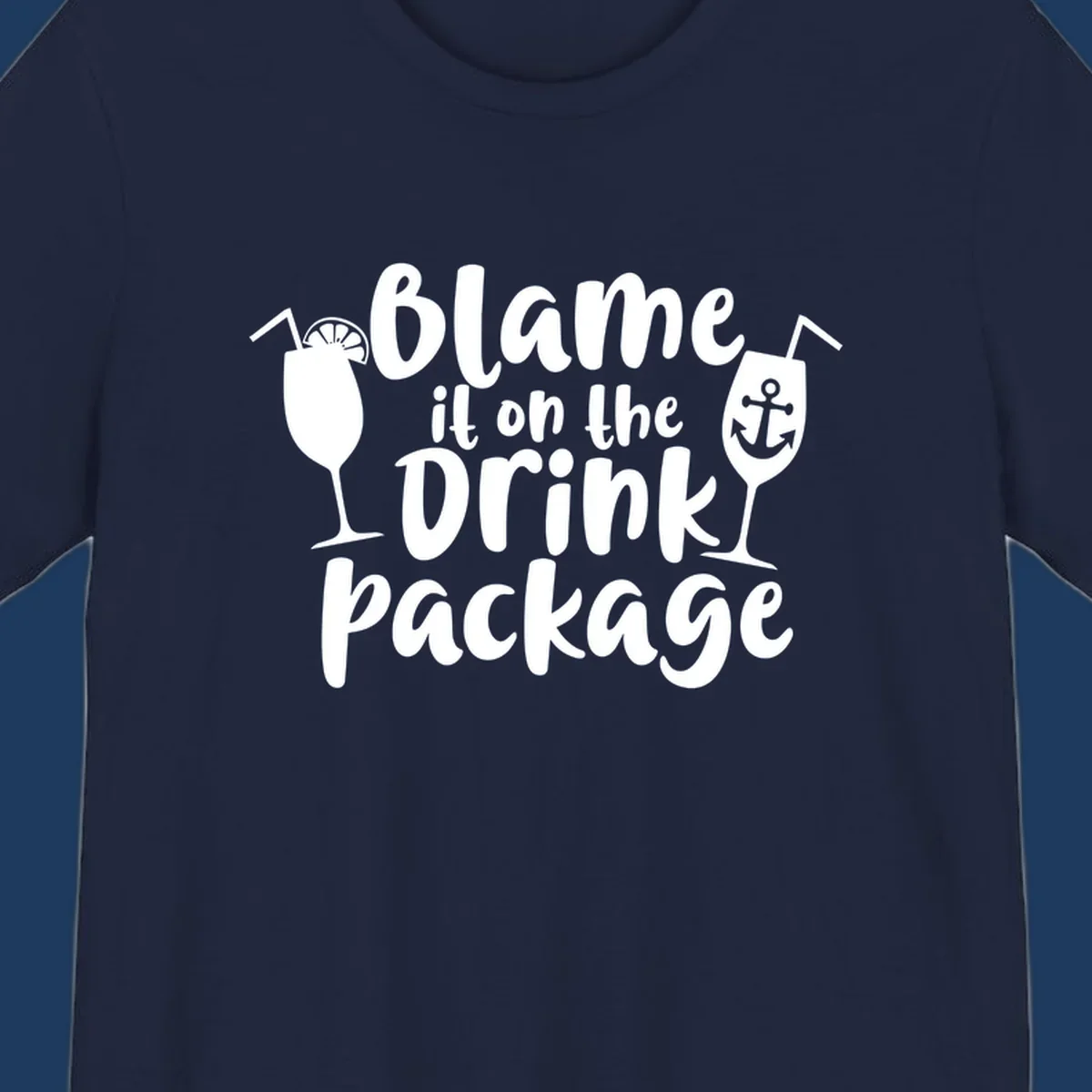 White text reading 'Blame it on the Drink Package' with cocktail and anchor graphics on gray background