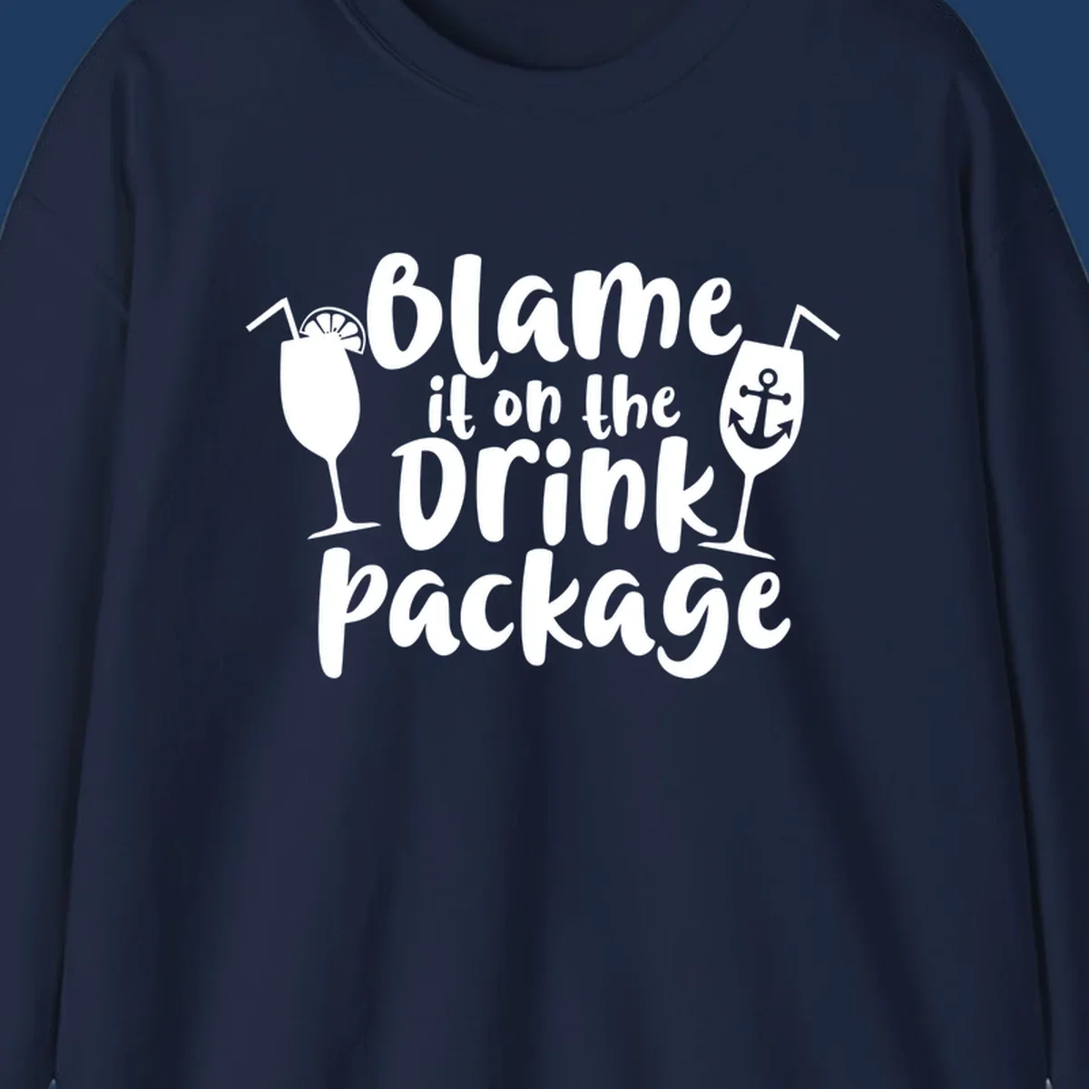 White text reading 'Blame it on the Drink Package' with cocktail and anchor graphics on gray background