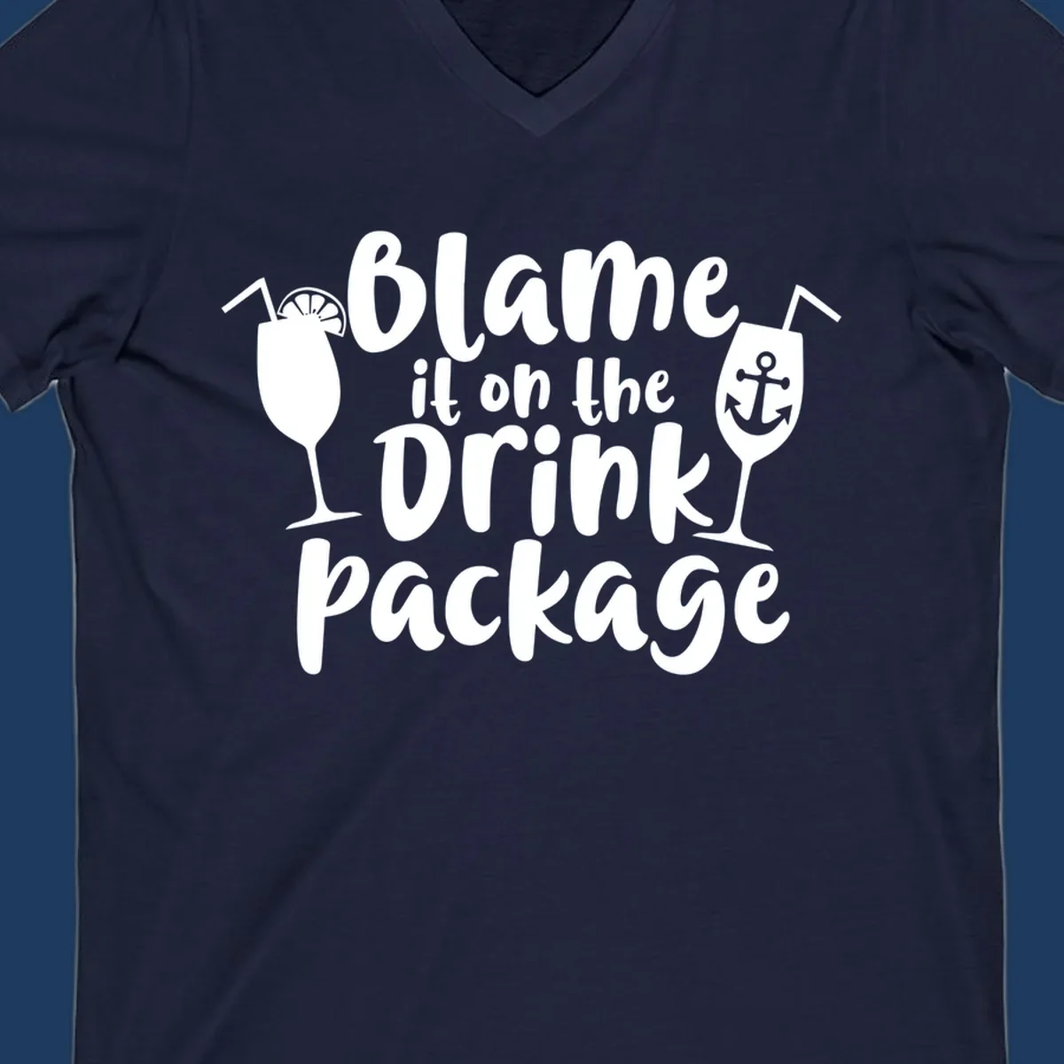 White text reading 'Blame it on the Drink Package' with cocktail and anchor graphics on gray background