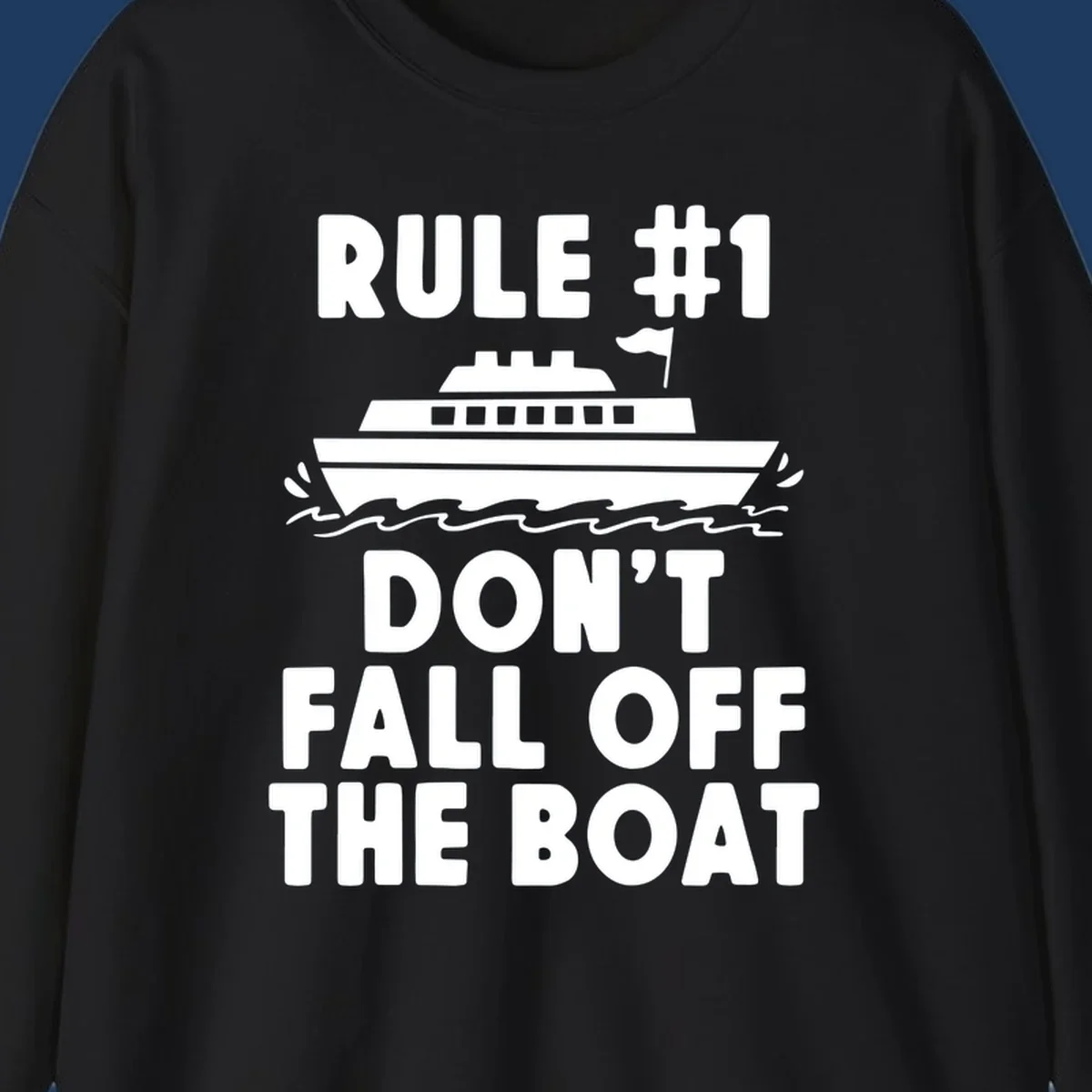 Humorous cruise design with ship illustration and text reading 'Rule #1 Don't Fall Off The Boat' on gray background