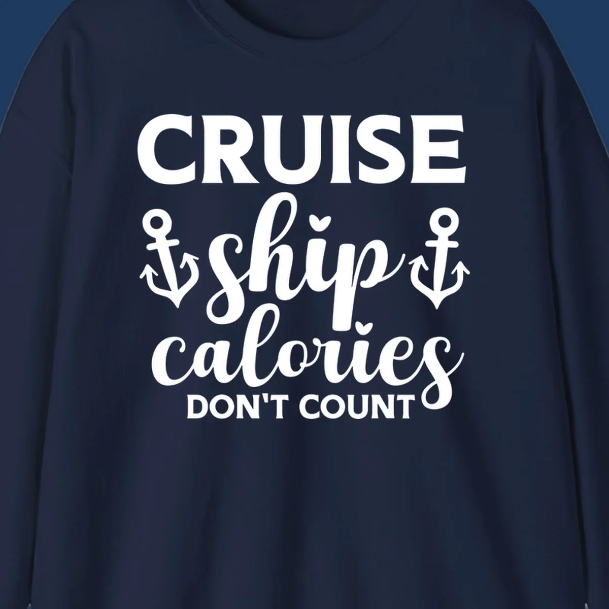 Cruise ship calories don't count design with white lettering and anchor symbols on gray background