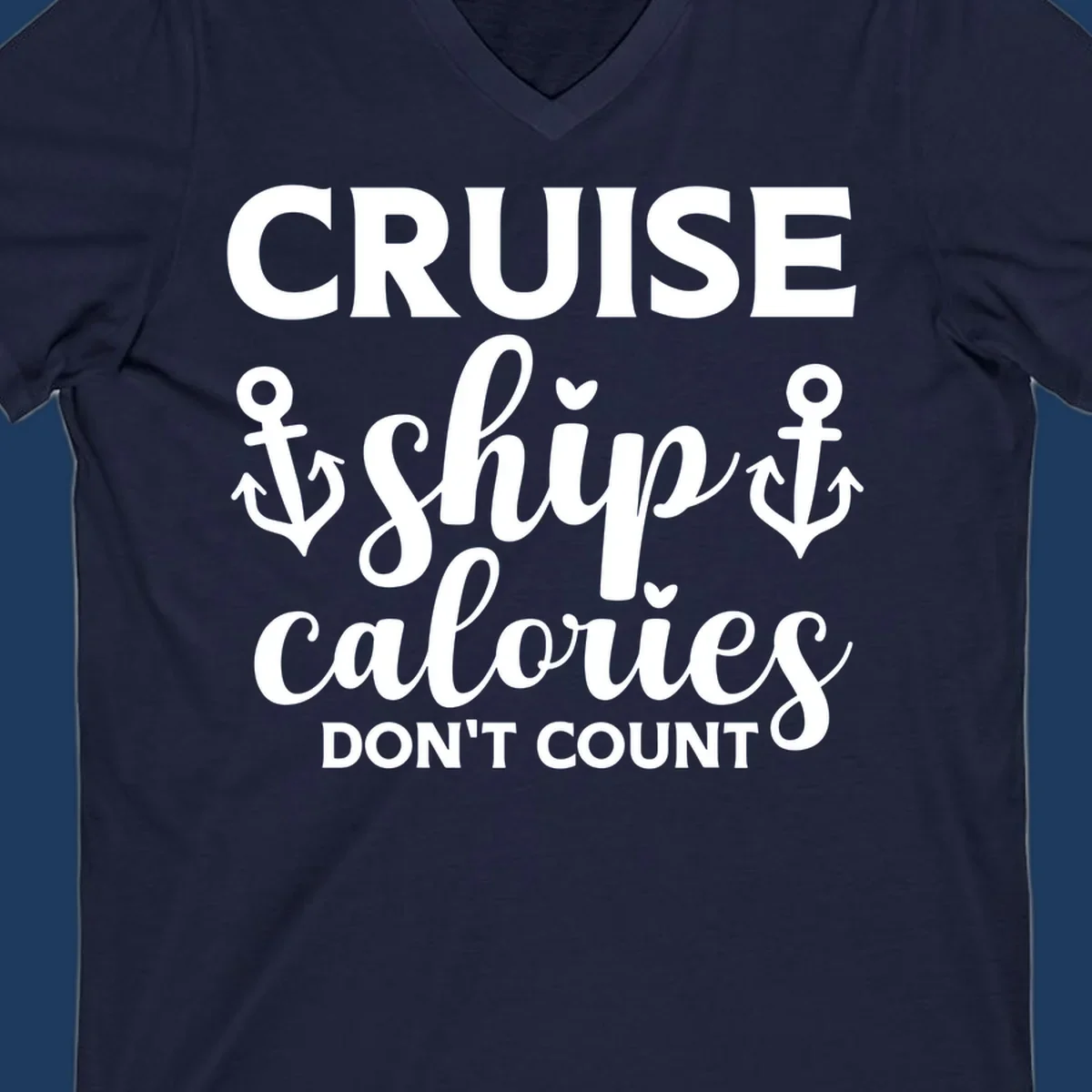 Cruise ship calories don't count design with white lettering and anchor symbols on gray background
