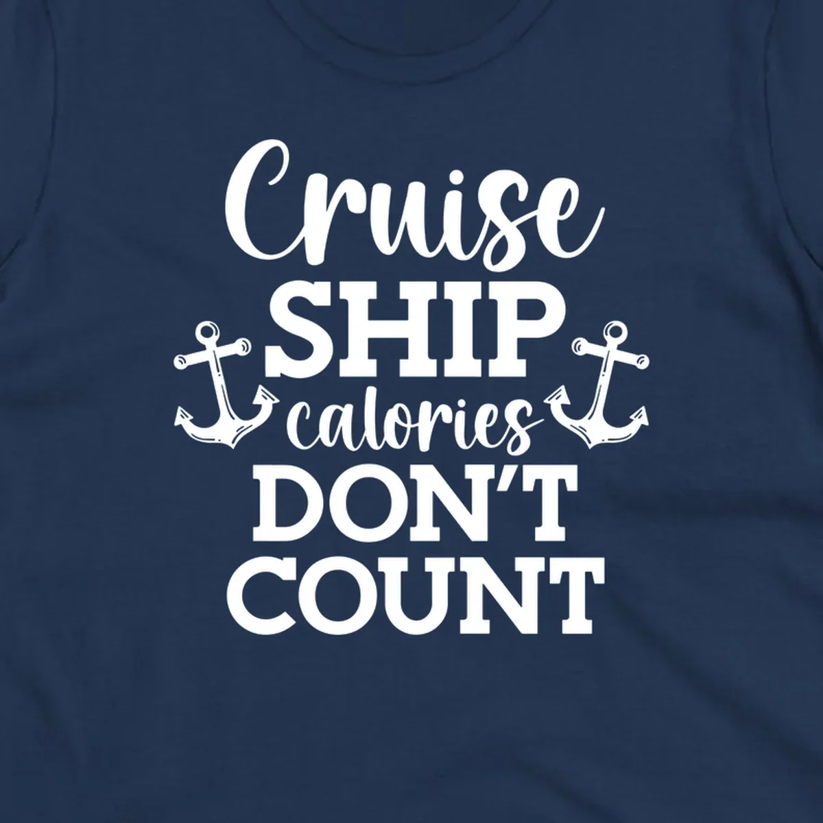 White text and anchor illustrations on gray background reading 'Cruise Ship Calories Don't Count' in playful typography.