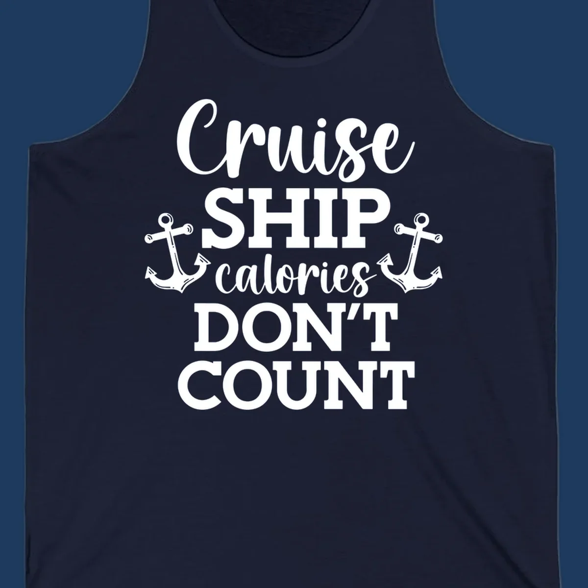 White text and anchor illustrations on gray background reading 'Cruise Ship Calories Don't Count' in playful typography.