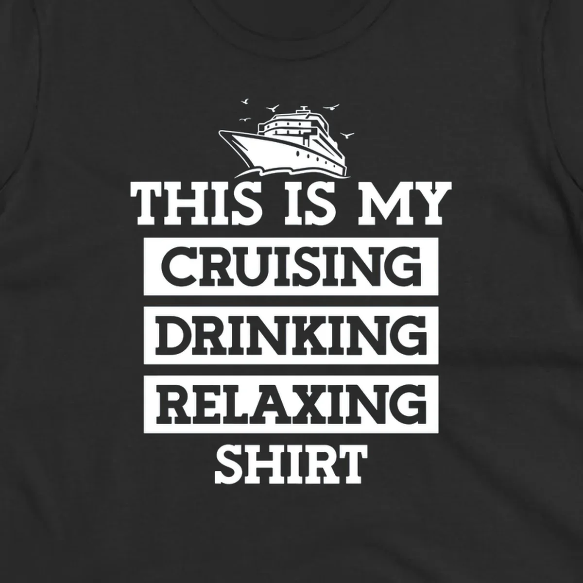Cruising drinking relaxing design with cruise ship illustration and seagulls, bold white text on gray background