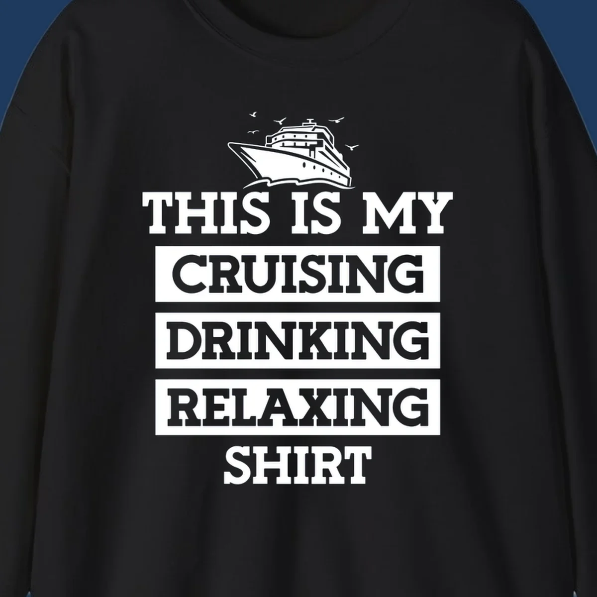 Cruising drinking relaxing design with cruise ship illustration and seagulls, bold white text on gray background