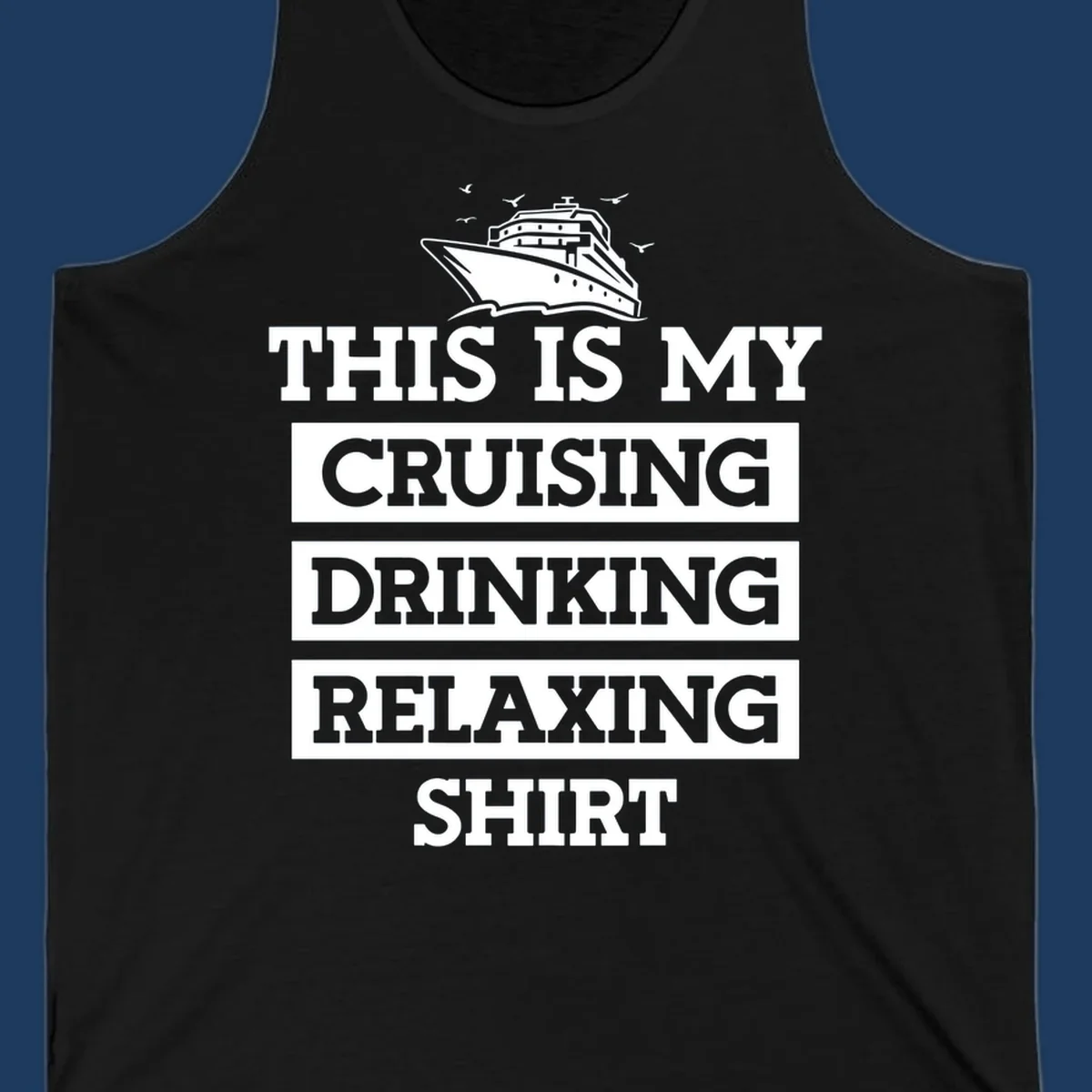 Cruising drinking relaxing design with cruise ship illustration and seagulls, bold white text on gray background