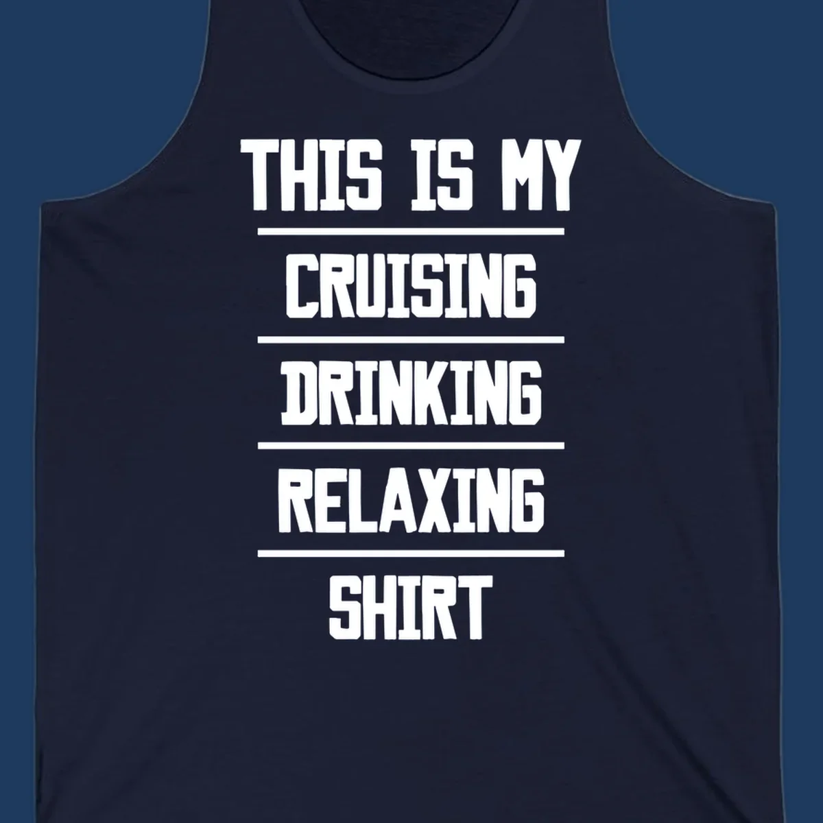 White stacked text on gray background reading 'This Is My Cruising Drinking Relaxing Shirt' with horizontal line dividers
