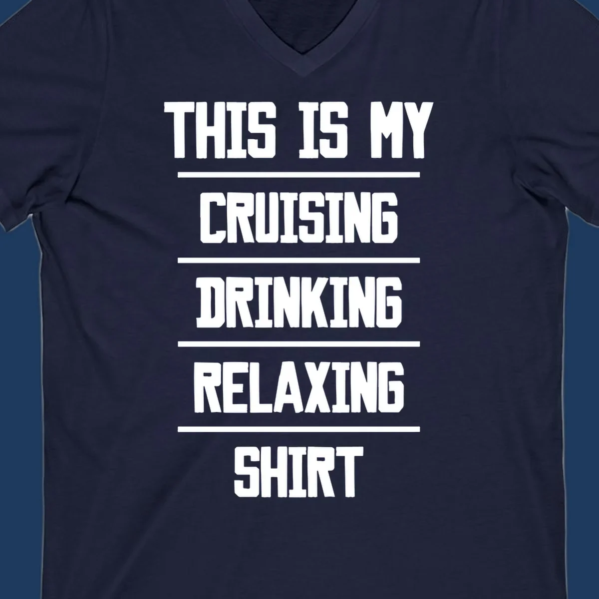 White stacked text on gray background reading 'This Is My Cruising Drinking Relaxing Shirt' with horizontal line dividers