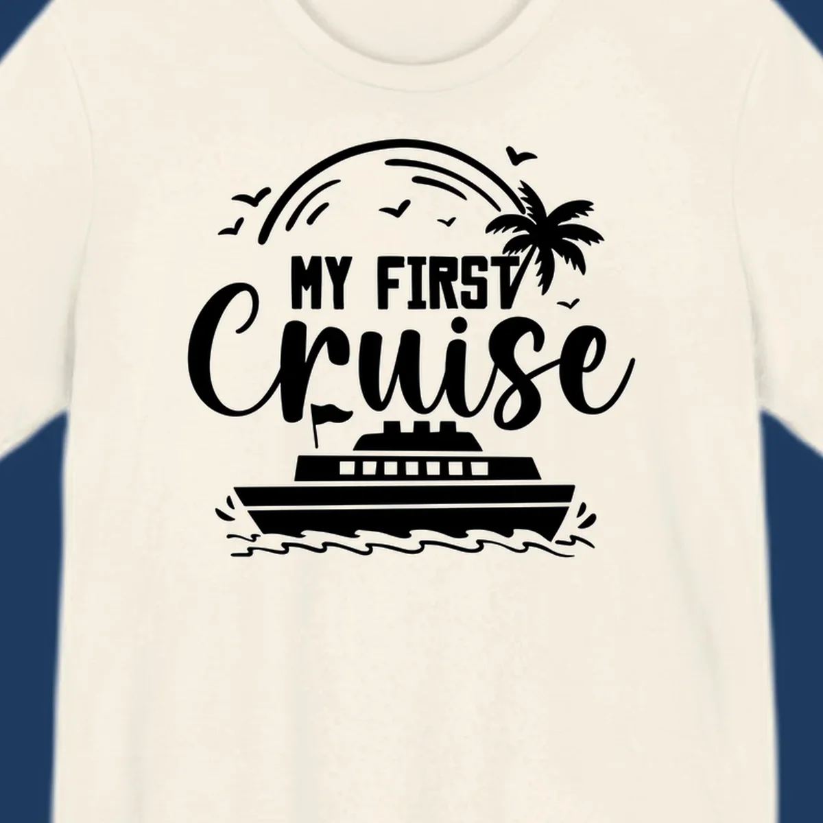 White illustrated design with "MY FIRST CRUISE" text, cruise ship, palm tree, rainbow, seagulls and waves on gray background