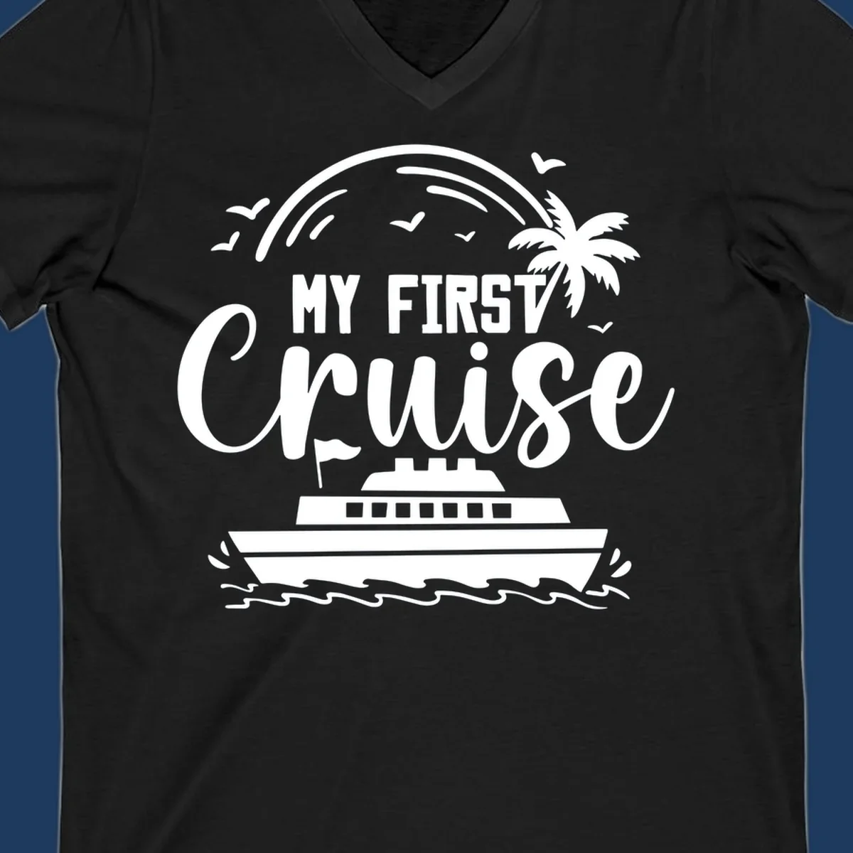 White illustrated design with "MY FIRST CRUISE" text, cruise ship, palm tree, rainbow, seagulls and waves on gray background