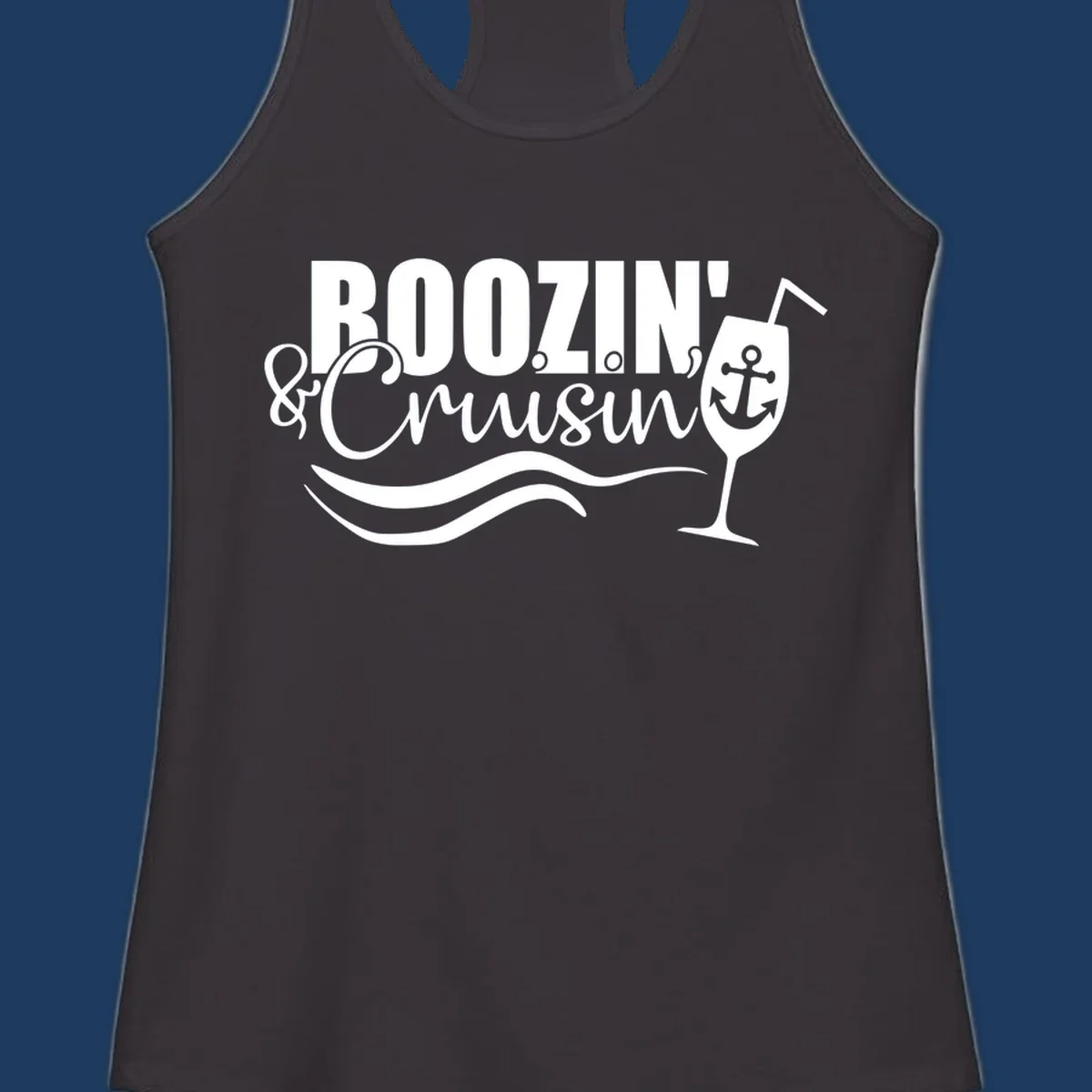 Boozin' and Cruising design with cocktail glass, anchor, and nautical waves in white on gray background
