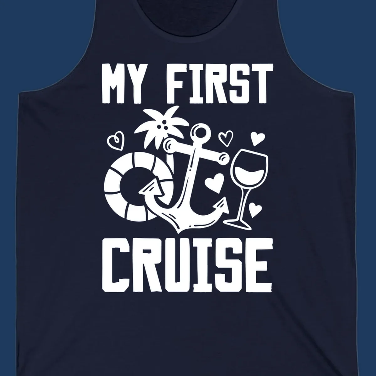 My First Cruise design with anchor, life preserver, palm tree, wine glass and hearts on gray background