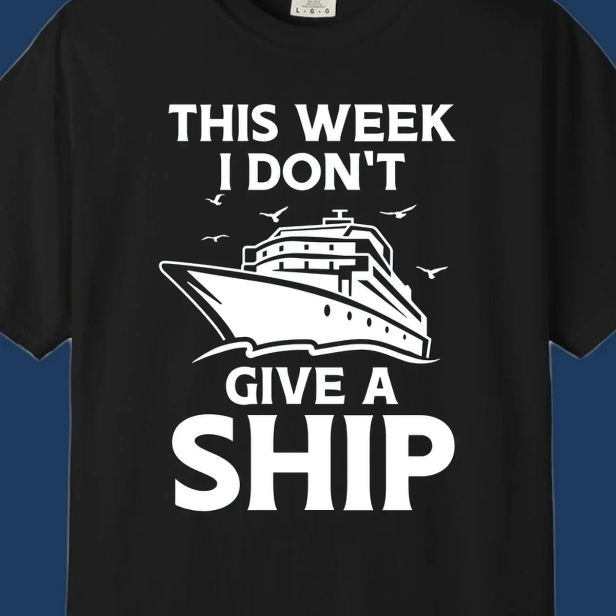 Humorous cruise ship illustration with seagulls and waves, text reads 'This Week I Don't Give A Ship'