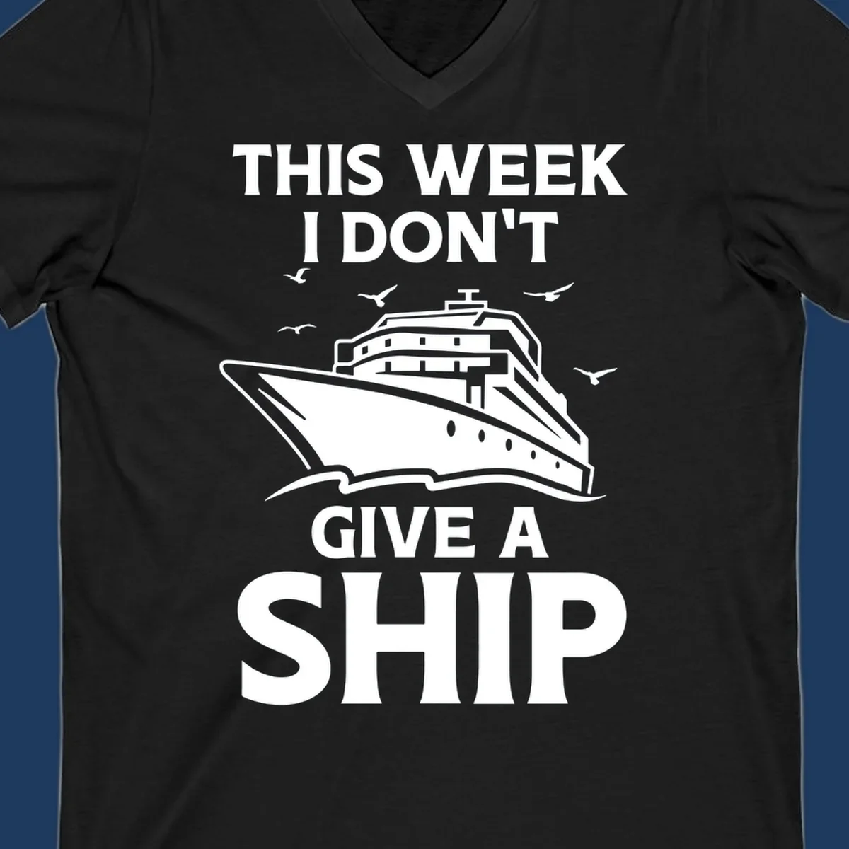 Humorous cruise ship illustration with seagulls and waves, text reads 'This Week I Don't Give A Ship'