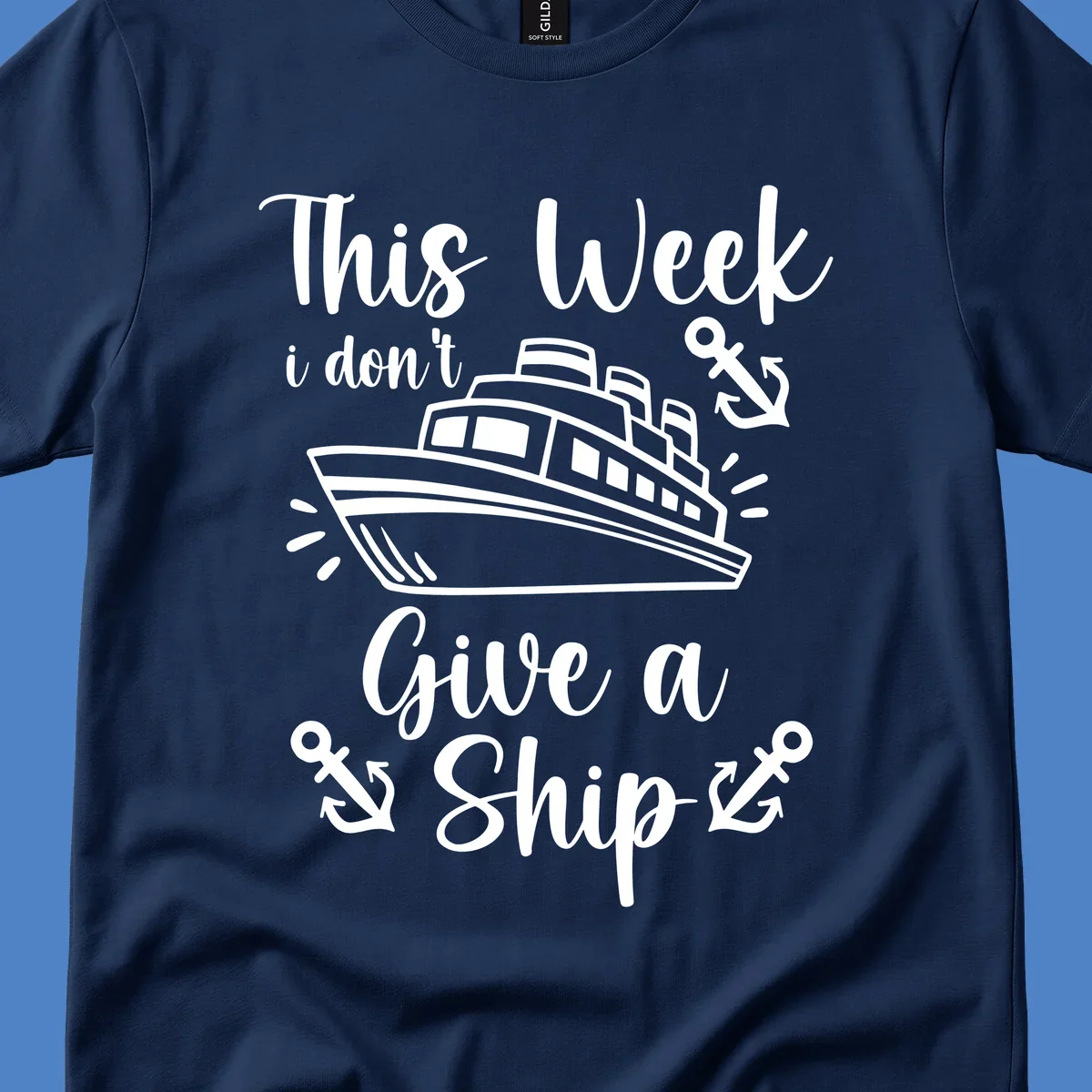 Gray and white nautical design with cruise ship and anchors, text reads 'This Week i don't Give a Ship' - don't give a ship cruise pun tee