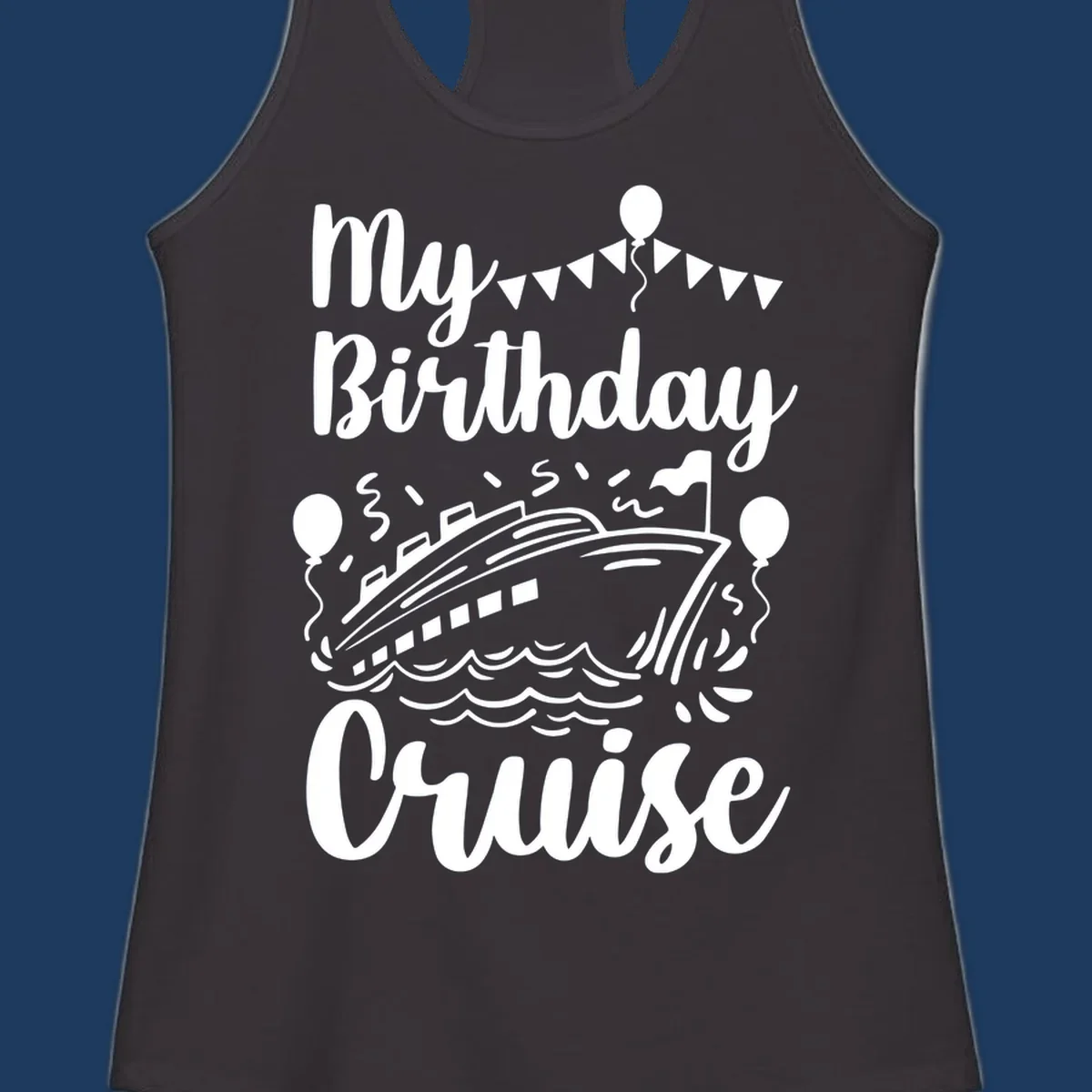 Birthday cruise celebration design with cruise ship, ocean waves, bunting flags, balloons, and party hat figure with 'My Birthday Cruise' text