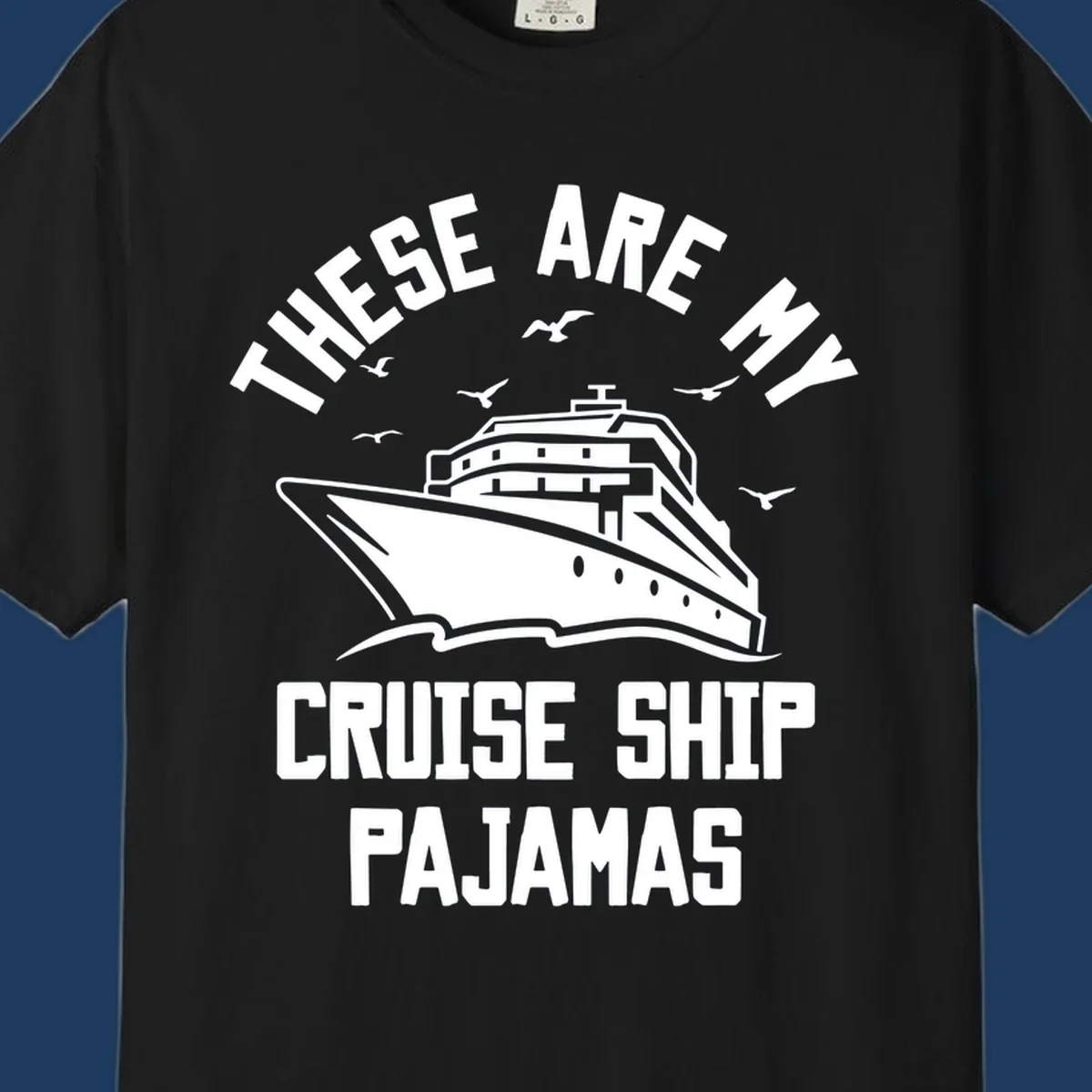 Retro-style cruise ship pajamas design with large ship illustration, seagulls, and bold text reading 'These Are My Cruise Ship Pajamas'