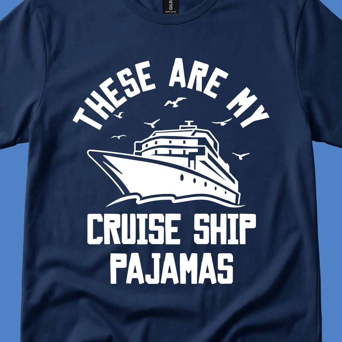 Retro-style cruise ship pajamas design with large ship illustration, seagulls, and bold text reading 'These Are My Cruise Ship Pajamas'