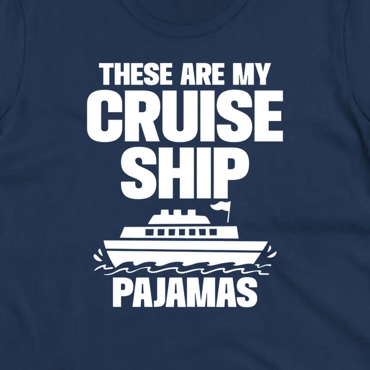Cruise ship pajamas design with bold text and illustrated ship with ocean waves on gray background