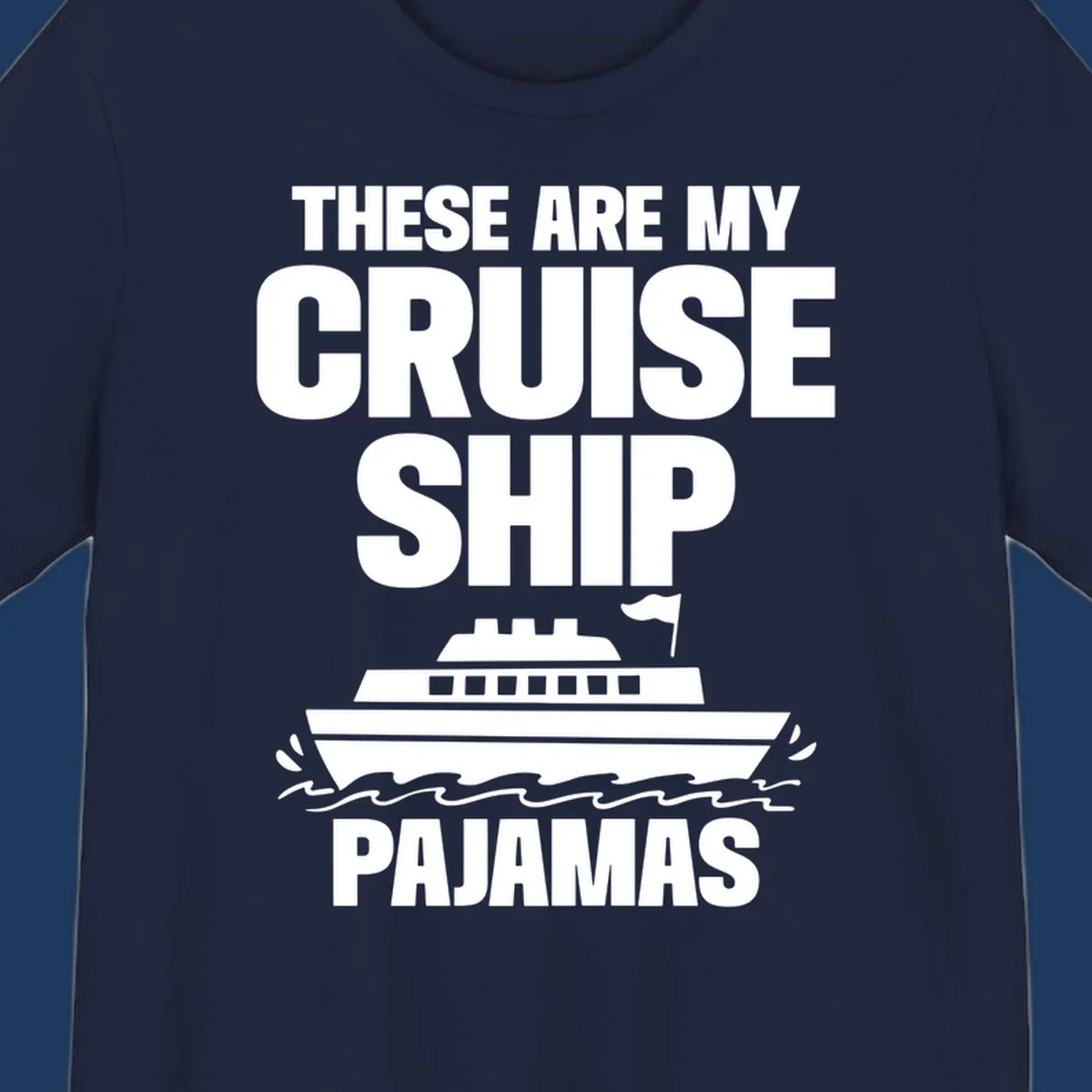 Cruise ship pajamas design with bold text and illustrated ship with ocean waves on gray background
