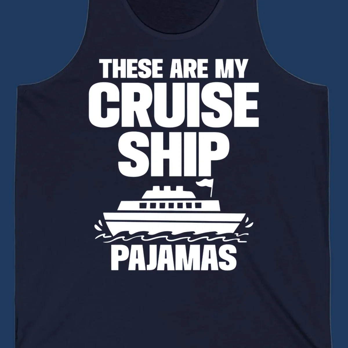 Cruise ship pajamas design with bold text and illustrated ship with ocean waves on gray background
