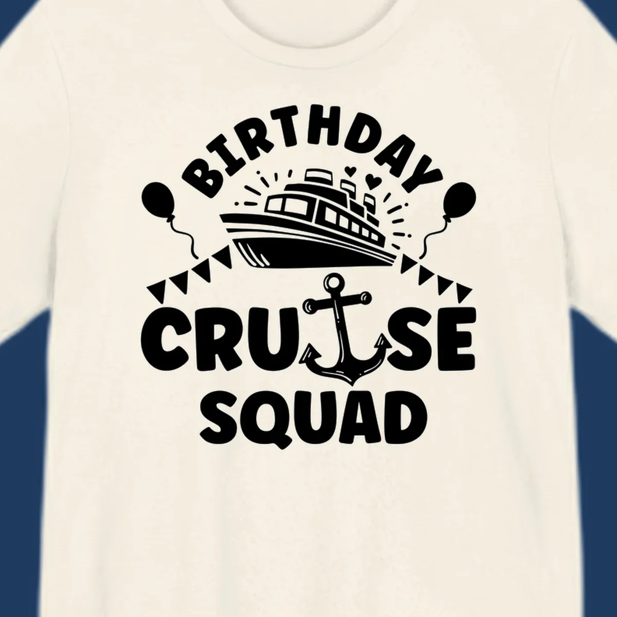 Birthday cruise squad design featuring a cruise ship, anchor, balloons, and bunting flags on gray background