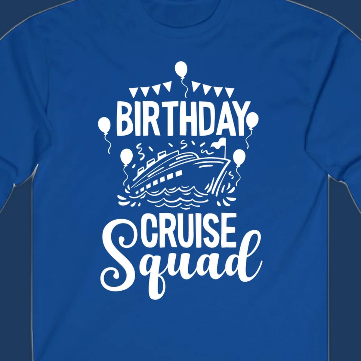 Birthday cruise squad design with cruise ship, balloons, waves, and bunting flags on gray background