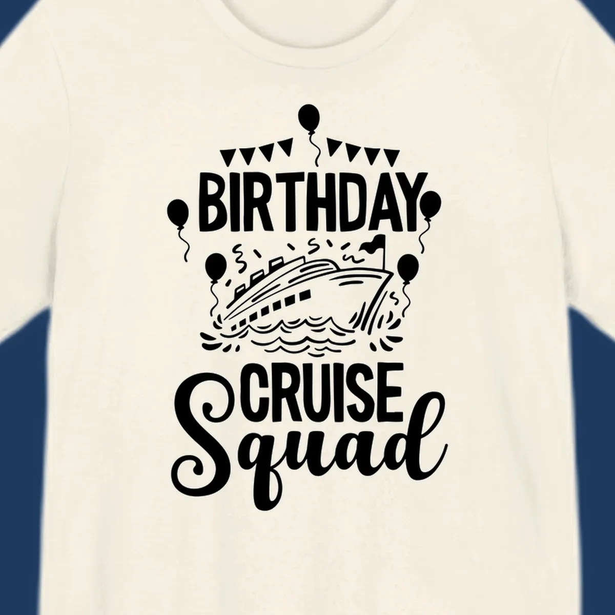 Birthday cruise squad design with cruise ship, balloons, waves, and bunting flags on gray background