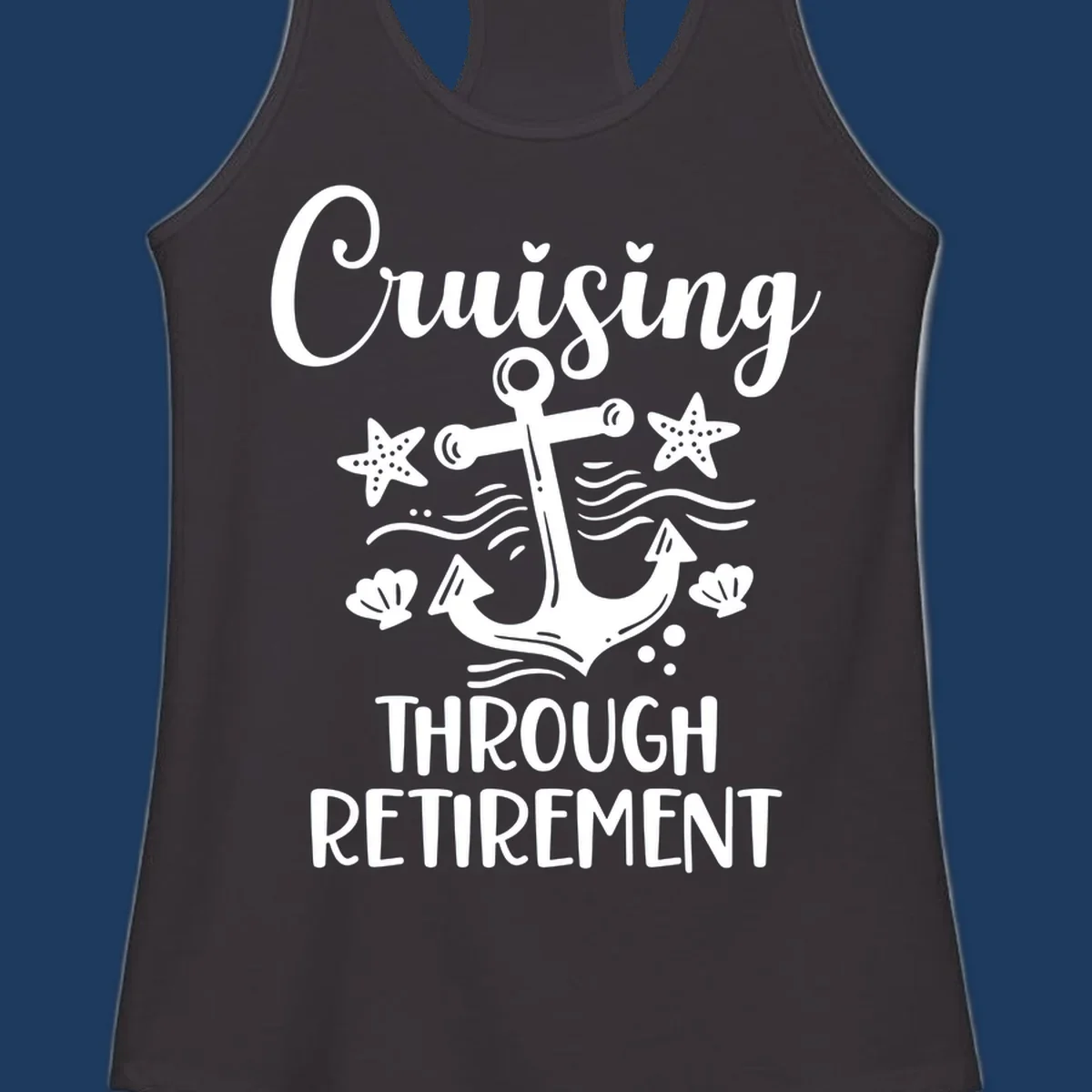 Cruising through retirement nautical design with white anchor, starfish, seashells, and ocean waves on gray background
