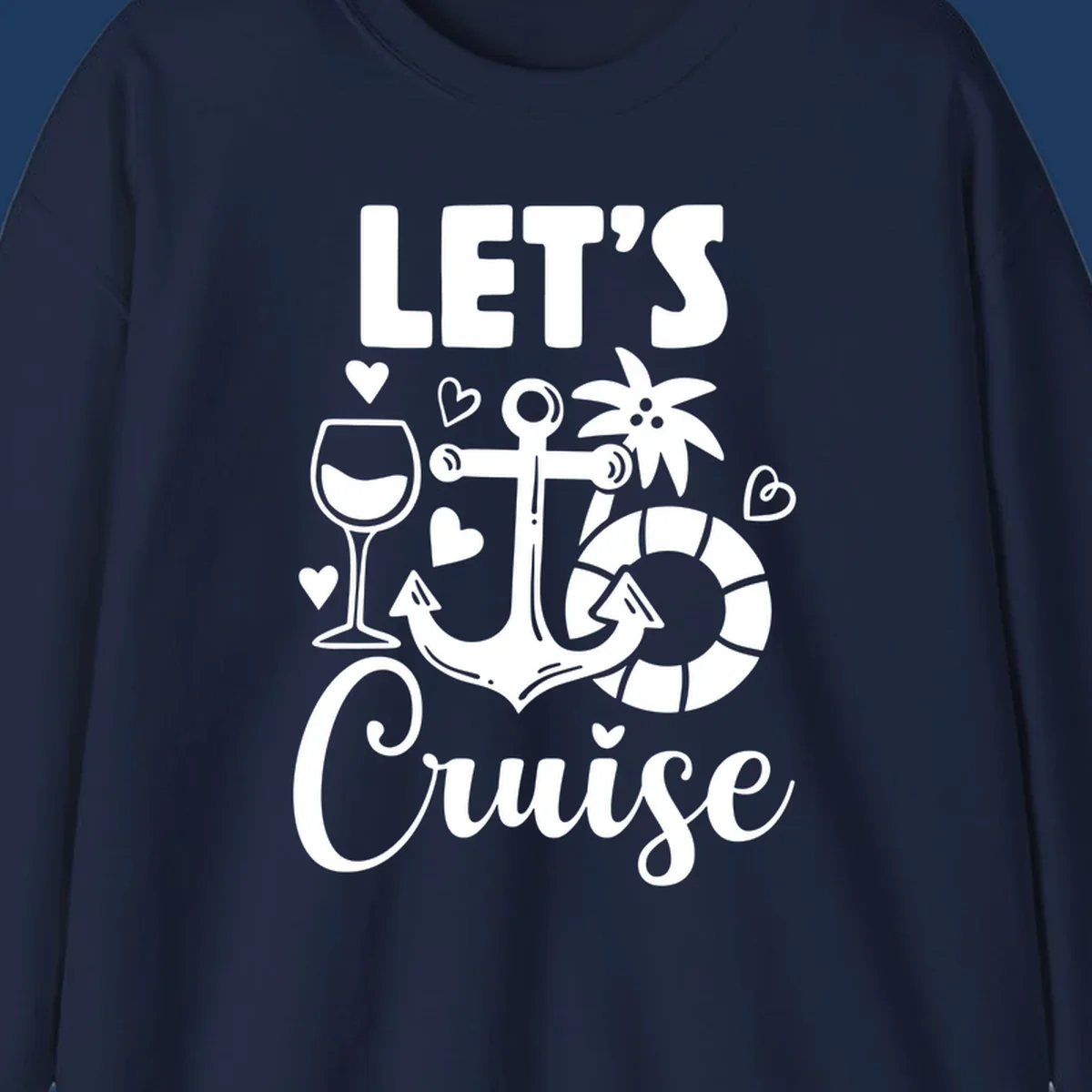 Let's Cruise nautical design with anchor, wine glass, life preserver, tropical flower, and hearts on gray background