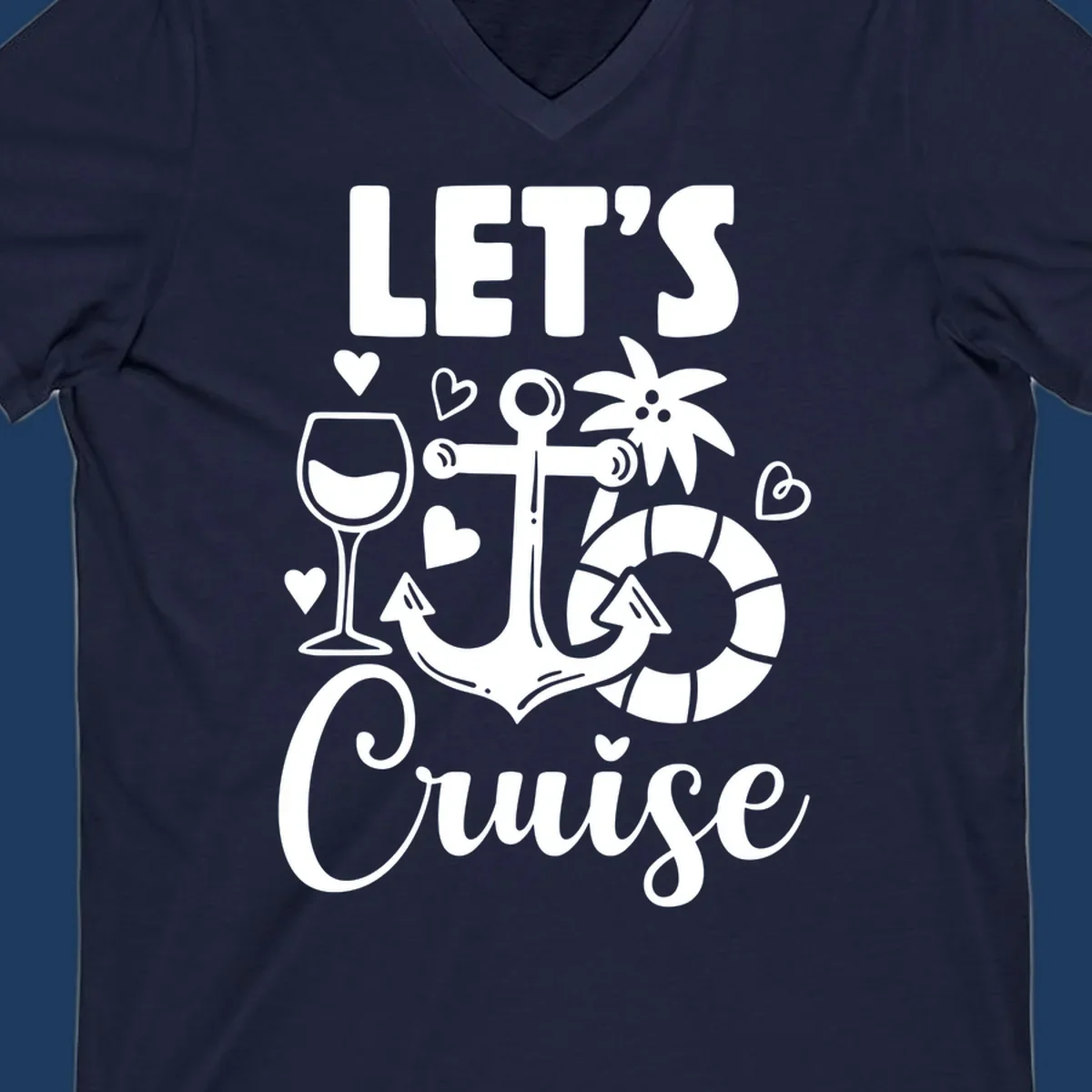 Let's Cruise nautical design with anchor, wine glass, life preserver, tropical flower, and hearts on gray background