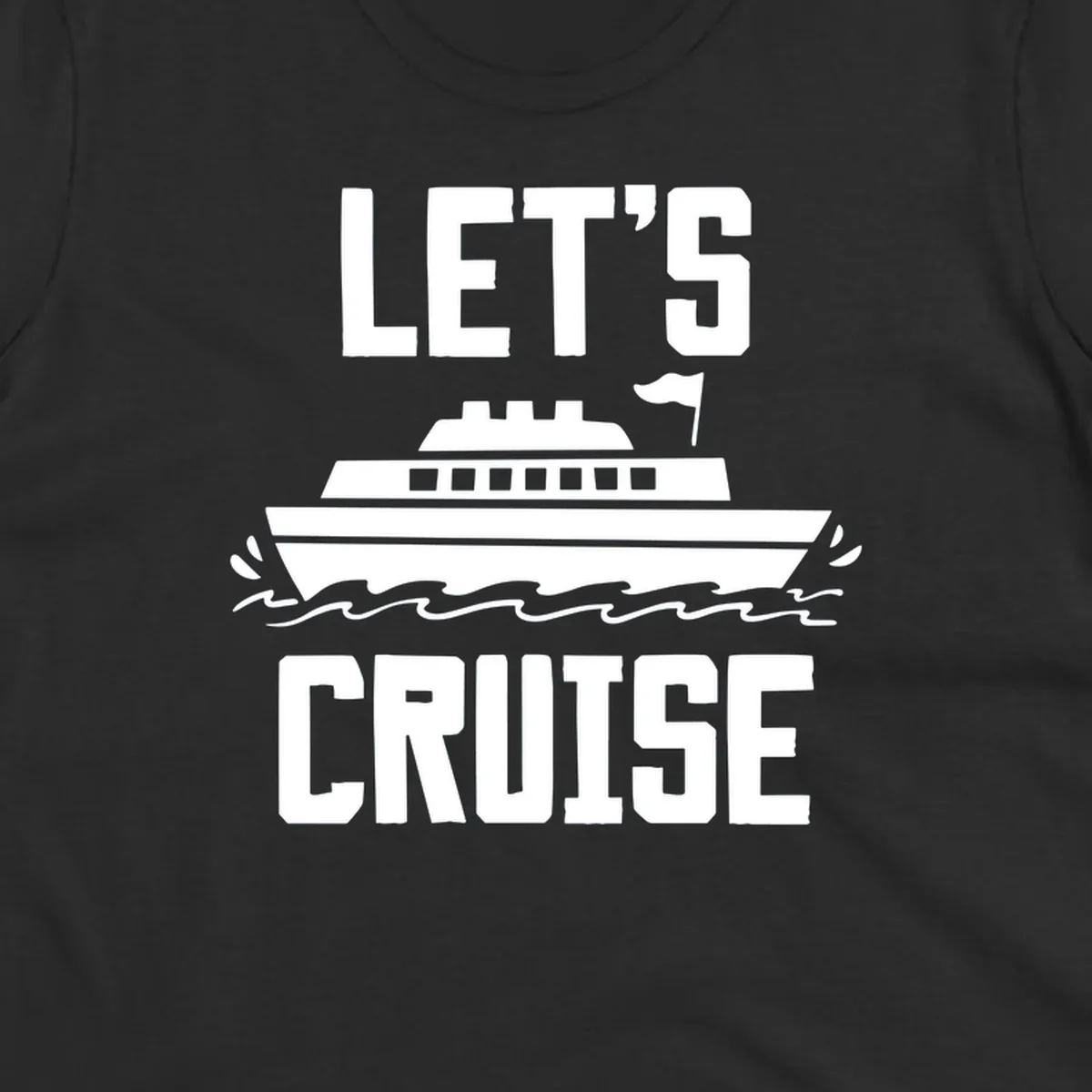 Let's cruise ship design with bold text and cruise ship illustration sailing on ocean waves