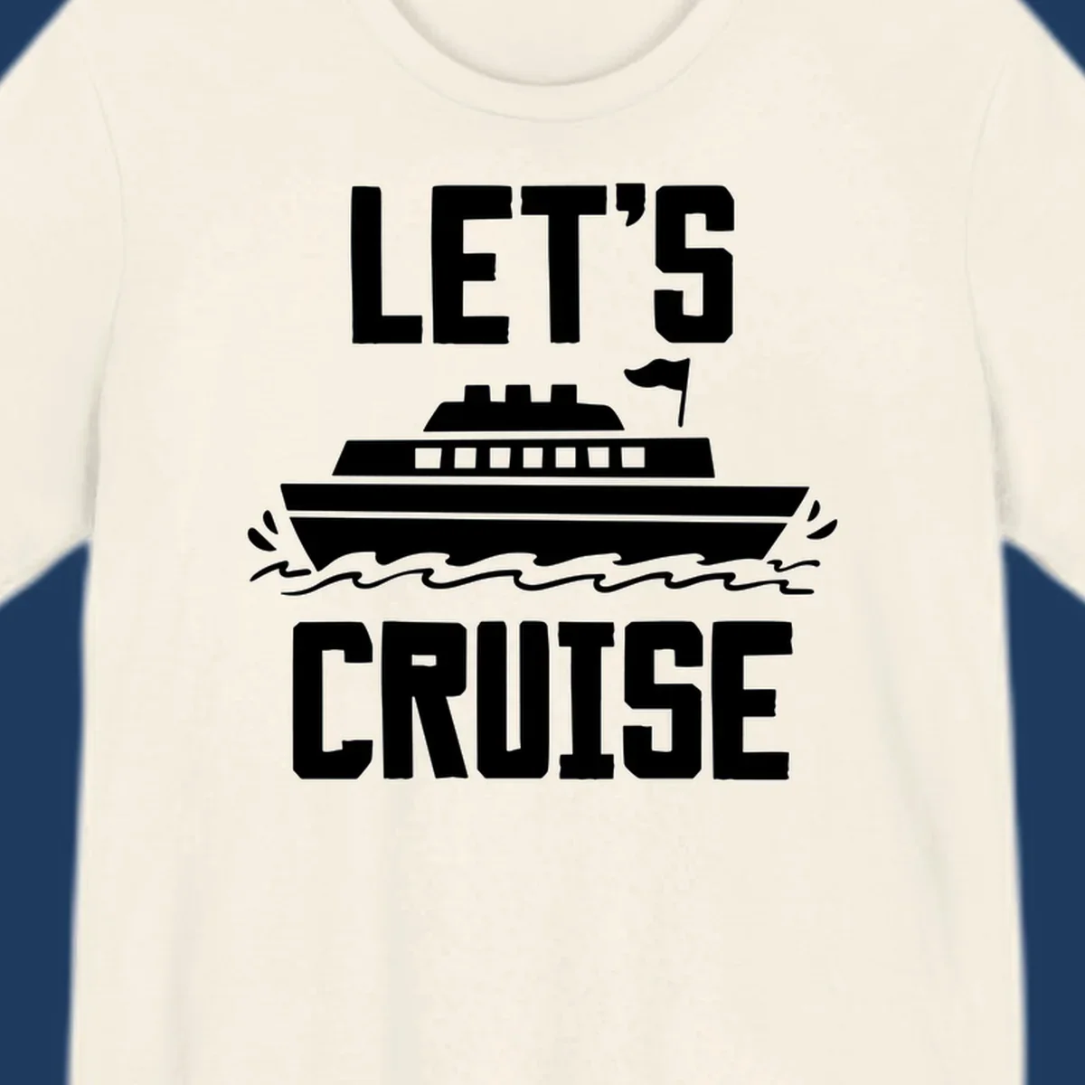 Let's cruise ship design with bold text and cruise ship illustration sailing on ocean waves