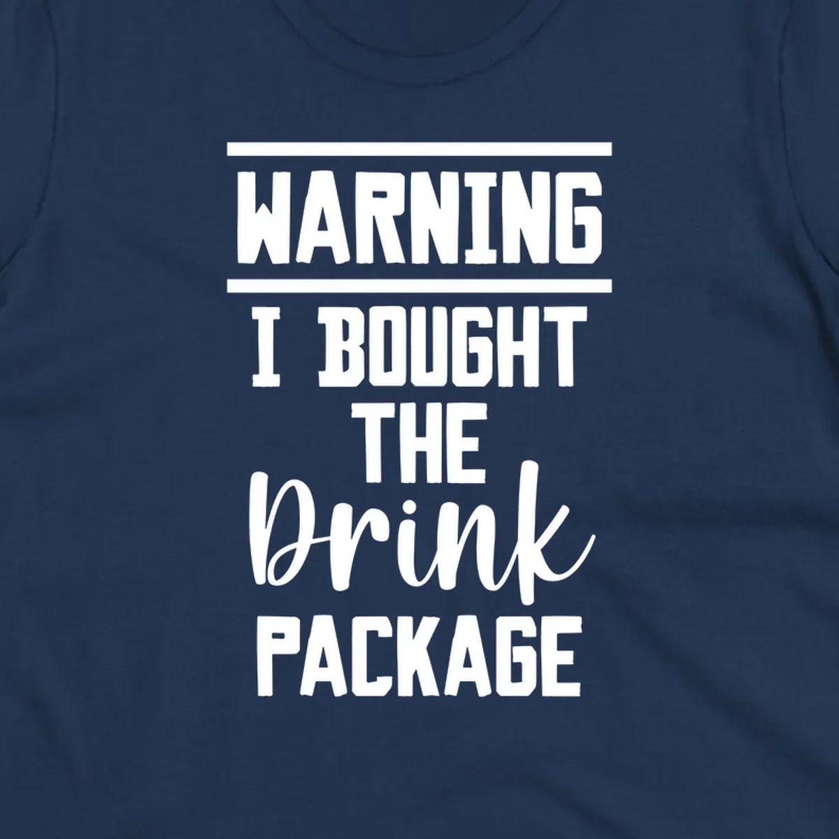 Bold warning-style design saying 'I Bought The Drink Package' in white text on gray background, a humorous cruise vacation shirt