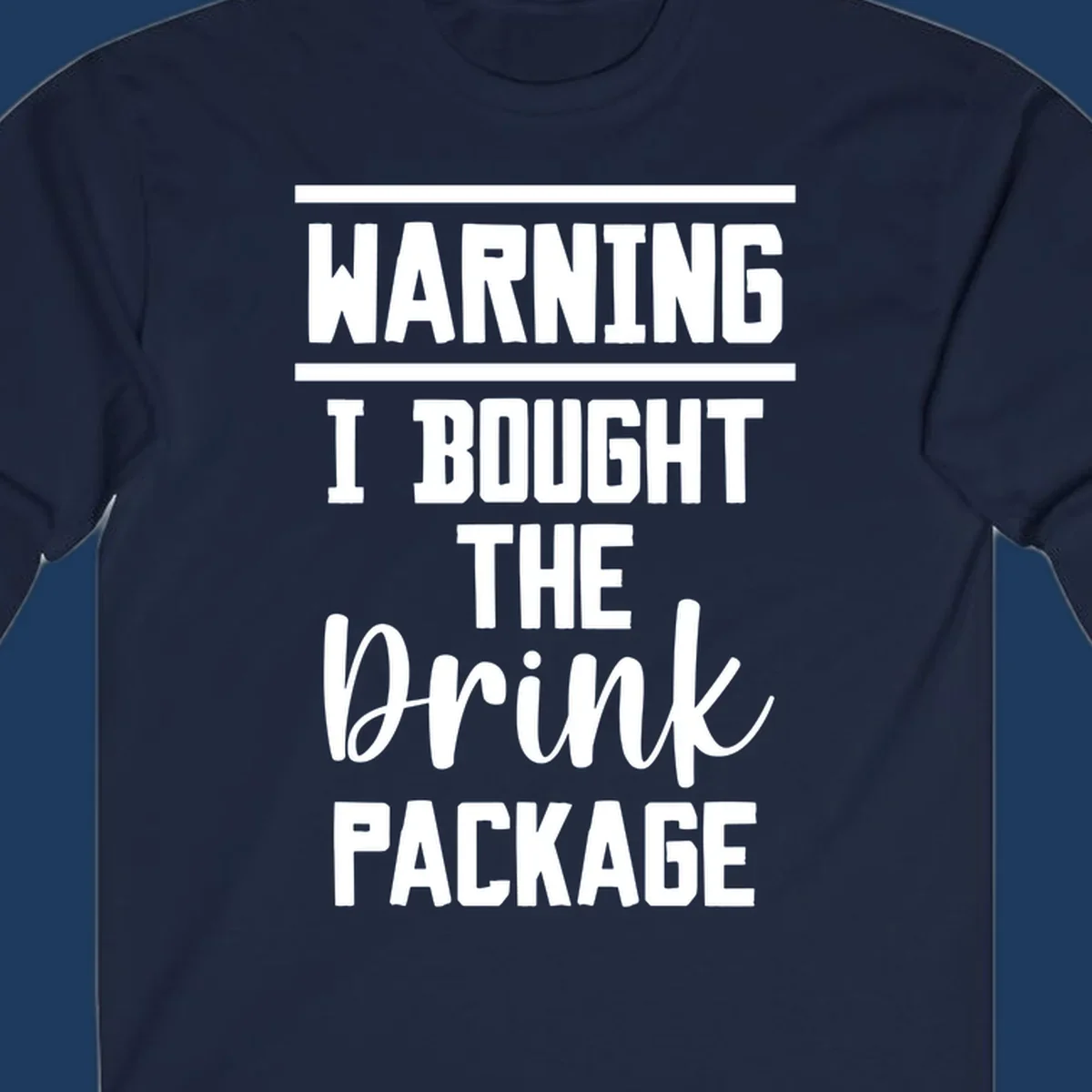 Bold warning-style design saying 'I Bought The Drink Package' in white text on gray background, a humorous cruise vacation shirt