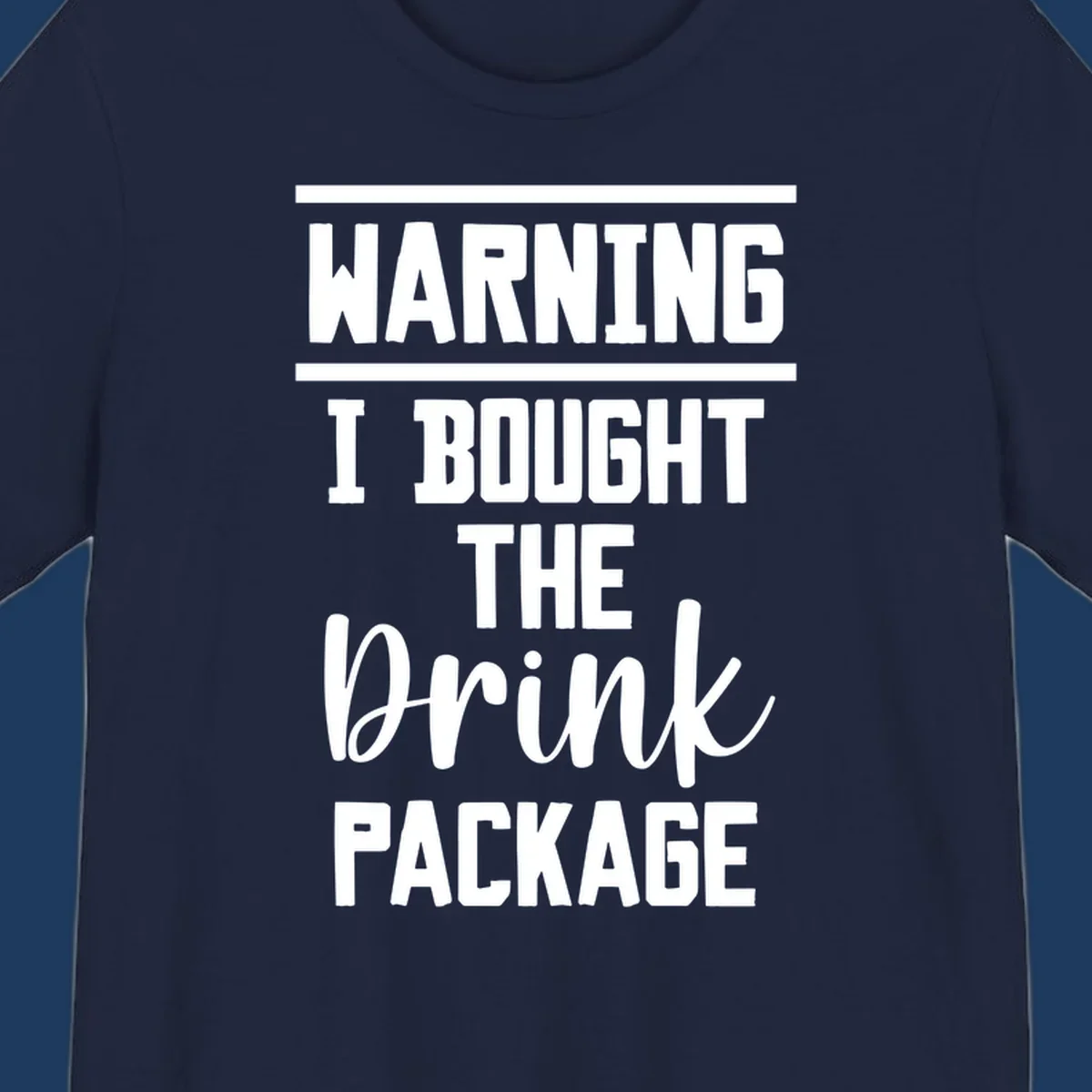 Bold warning-style design saying 'I Bought The Drink Package' in white text on gray background, a humorous cruise vacation shirt