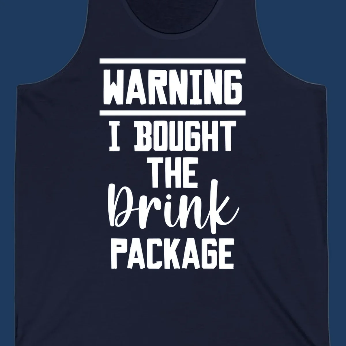 Bold warning-style design saying 'I Bought The Drink Package' in white text on gray background, a humorous cruise vacation shirt