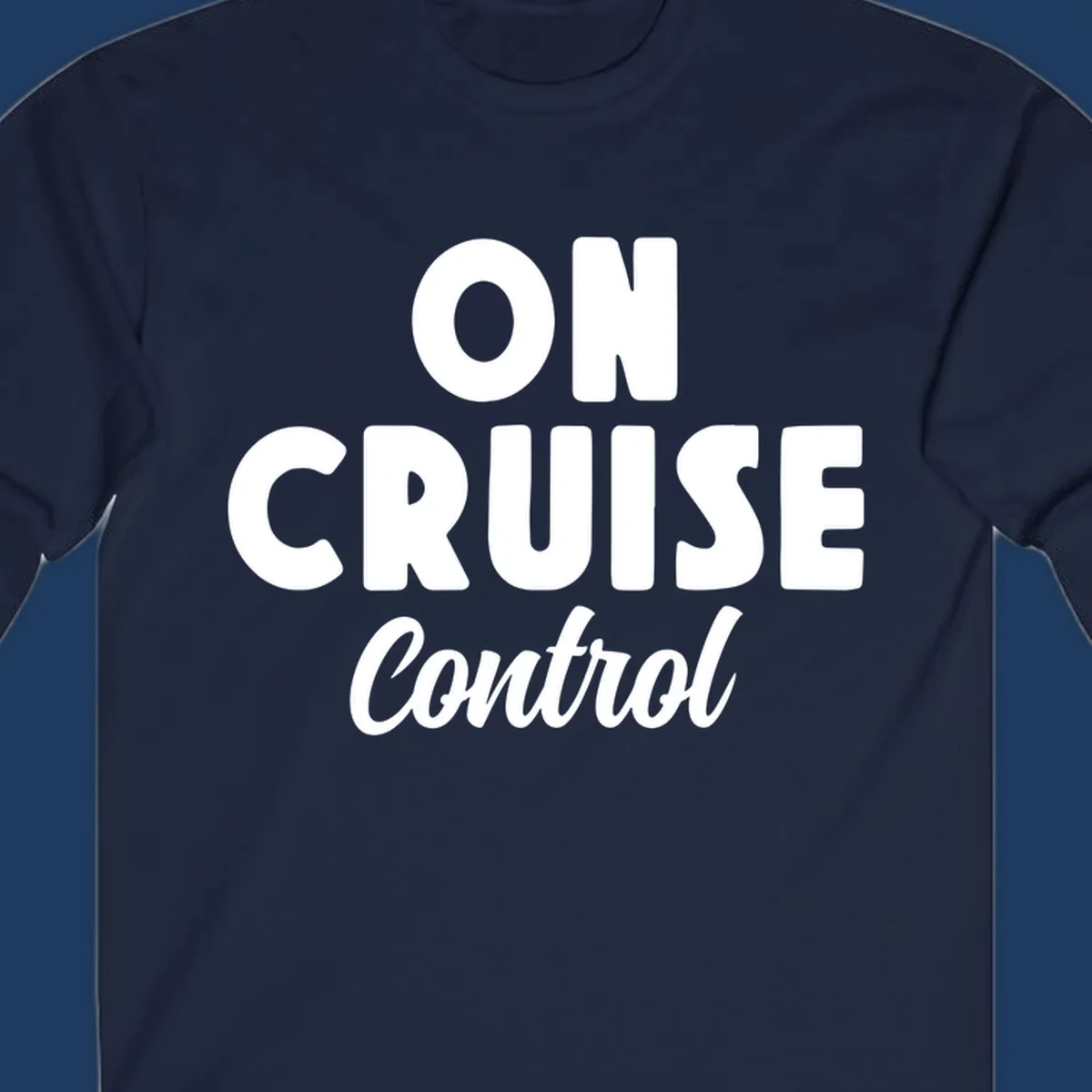 White text reading 'ON CRUISE CONTROL' with 'Control' in italic script on gray background, cruise-themed typography design