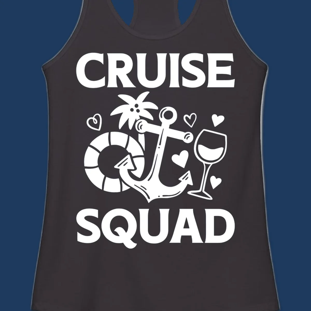 Cruise Squad design featuring life preserver, anchor, wine glass, tropical flower and hearts on gray background