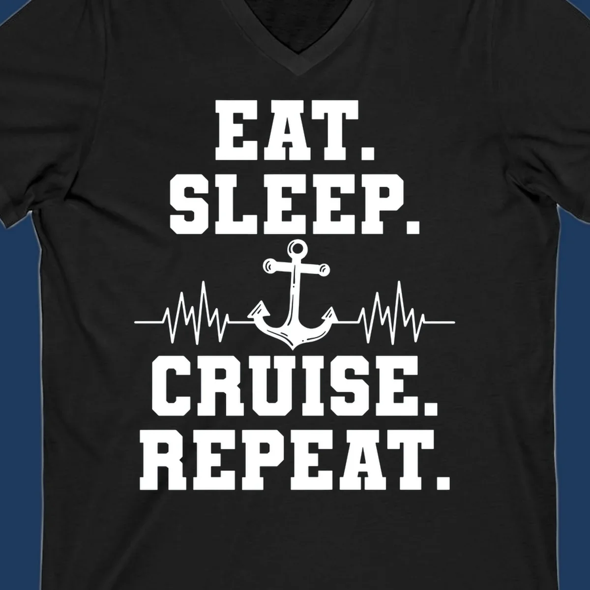 White anchor with heartbeat lines and text reading 'Eat Sleep Cruise Repeat' on gray background