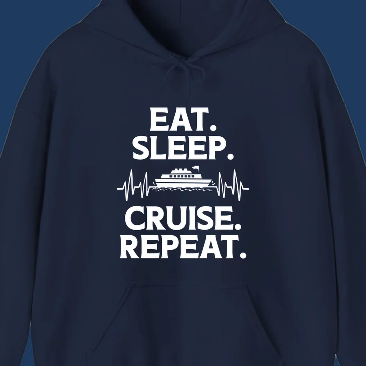 Gray design with white text reading 'EAT. SLEEP. CRUISE. REPEAT.' featuring a cruise ship and heartbeat pulse line graphic.