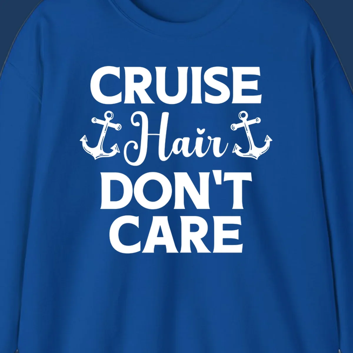 White text reading 'Cruise Hair Don't Care' with nautical anchors on gray background